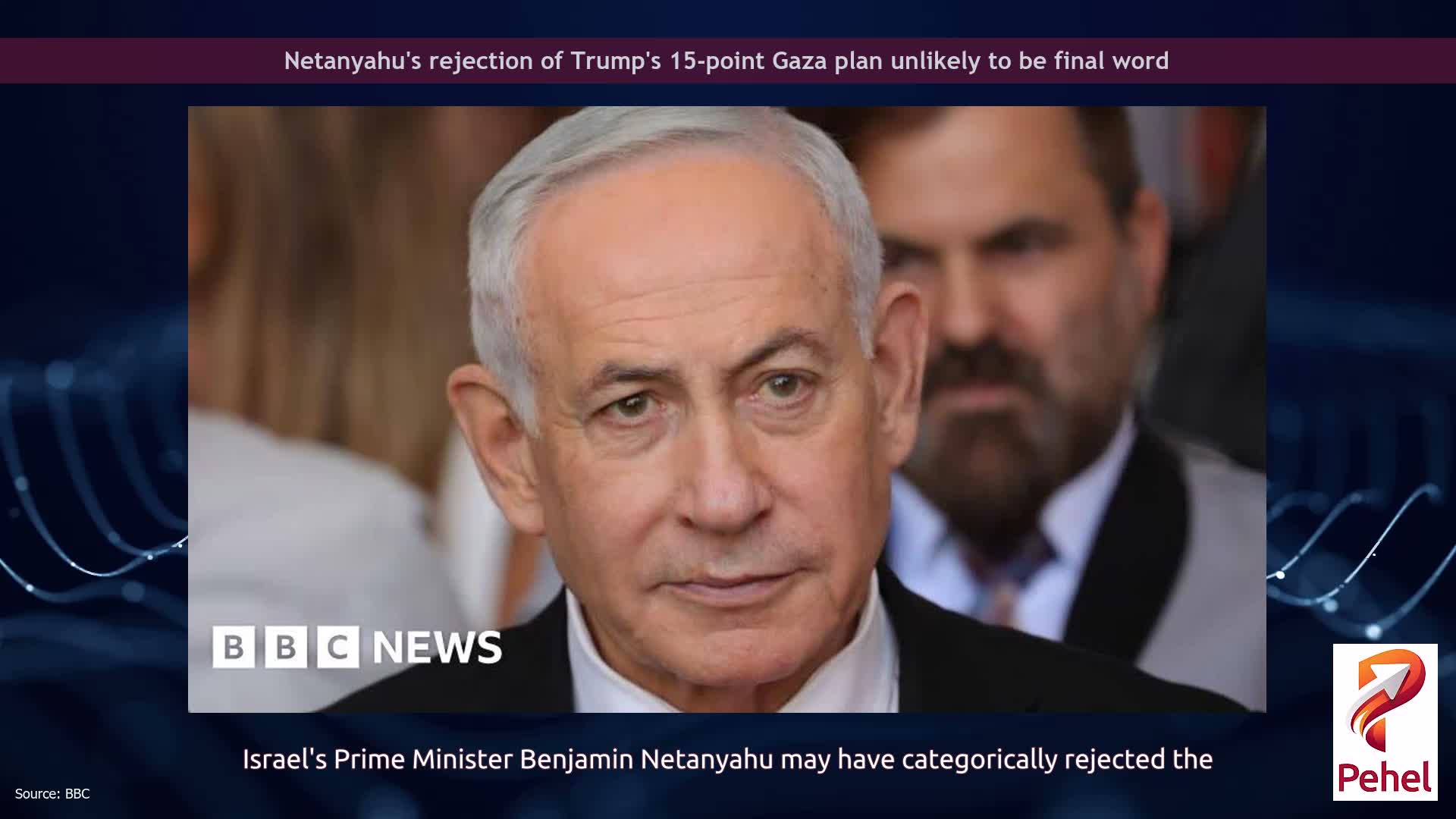 Netanyahu's rejection of Trump's 15-point Gaza plan unlikely to be final word