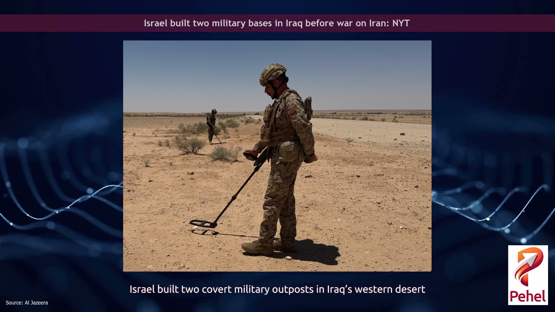 Israel built two military bases in Iraq before war on Iran: NYT
