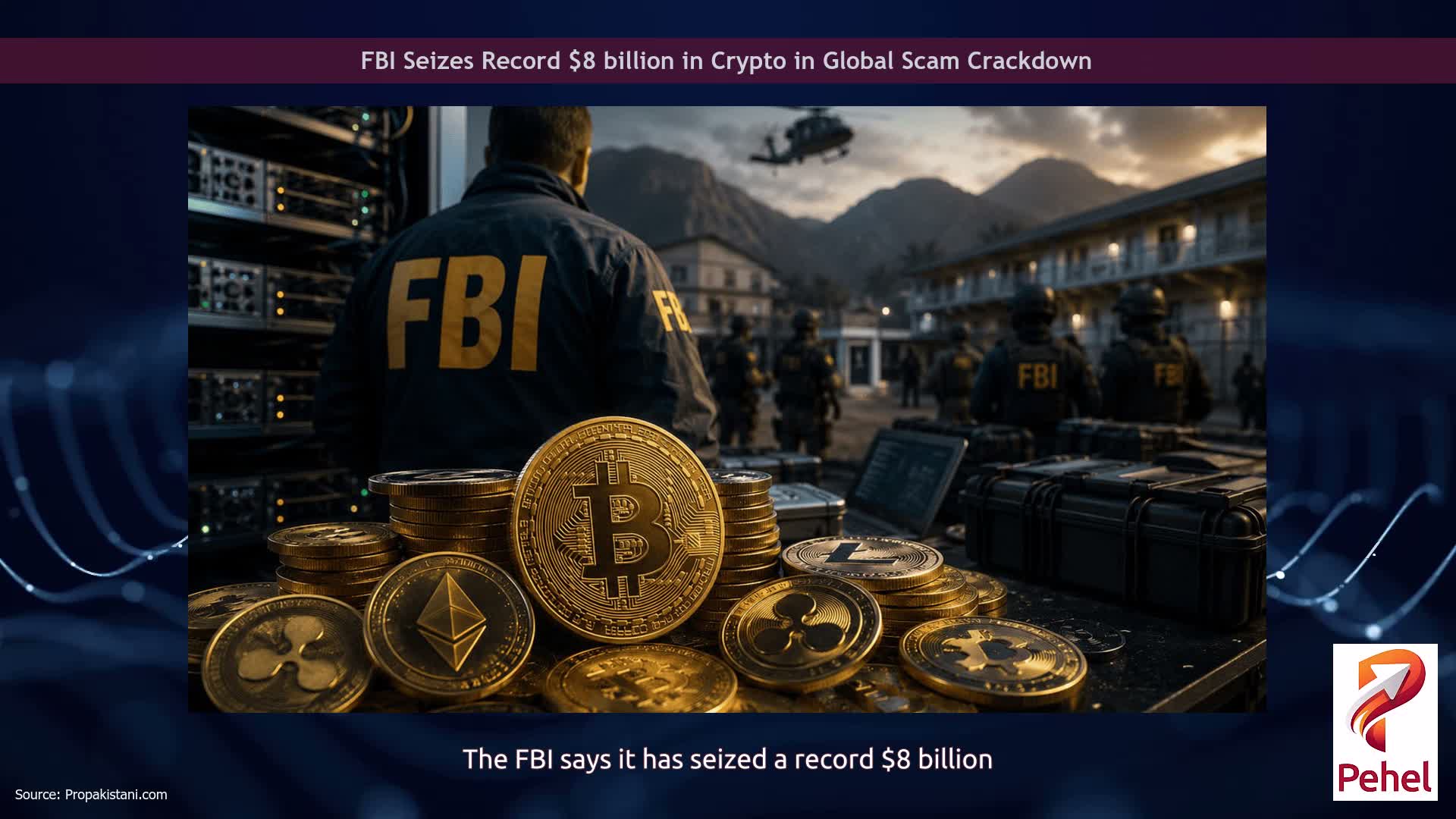 FBI Seizes Record $8 billion in Crypto in Global Scam Crackdown