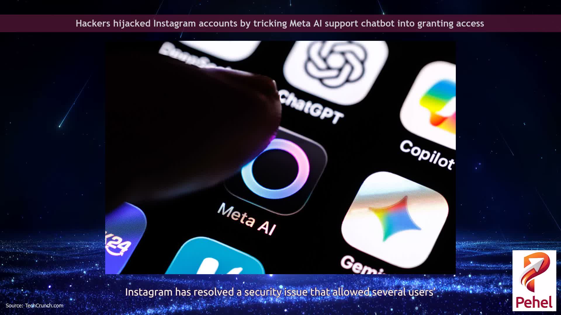 Hackers hijacked Instagram accounts by tricking Meta AI support chatbot into granting access