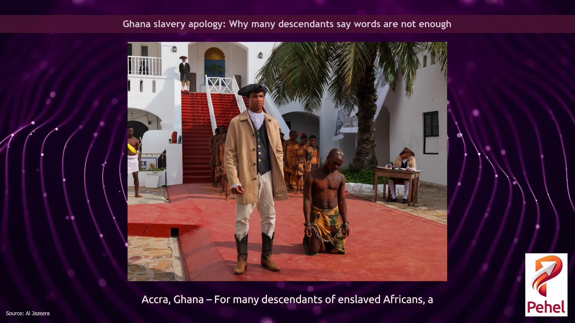 Ghana slavery apology: Why many descendants say words are not enough