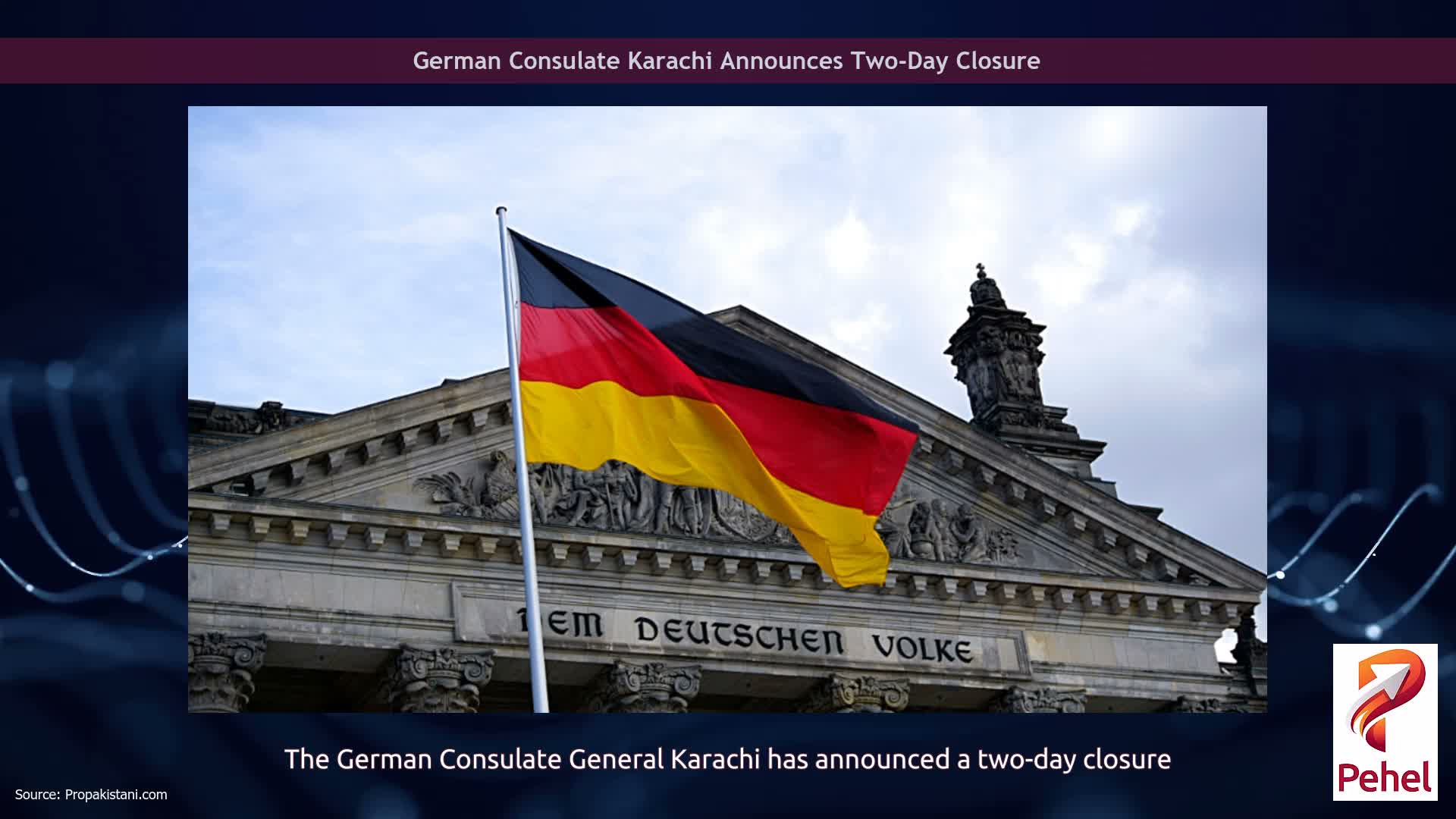German Consulate Karachi Announces Two-Day Closure