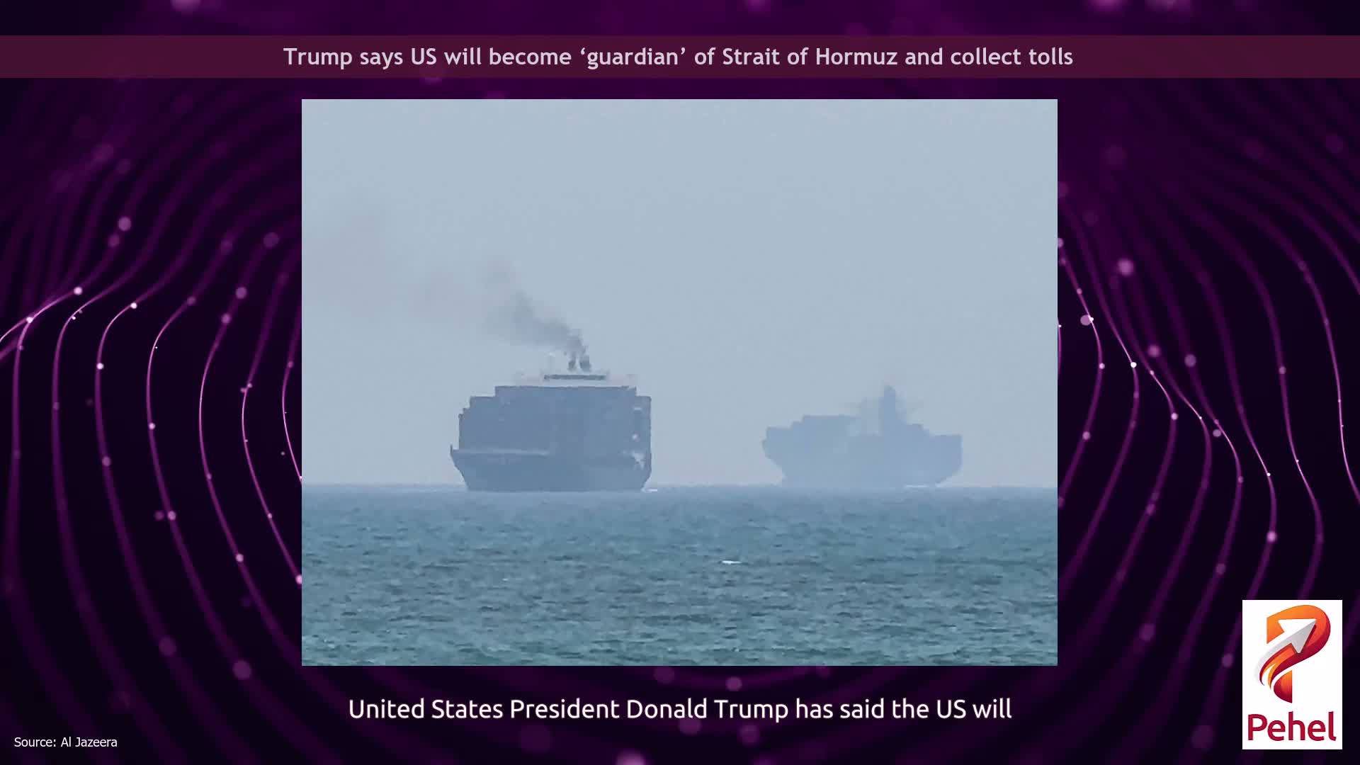 Trump says US will become ‘guardian’ of Strait of Hormuz and collect tolls