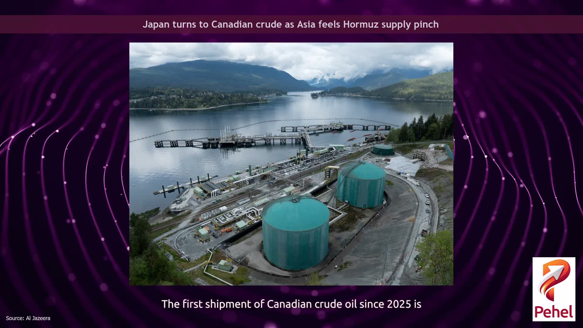 Japan turns to Canadian crude as Asia feels Hormuz supply pinch