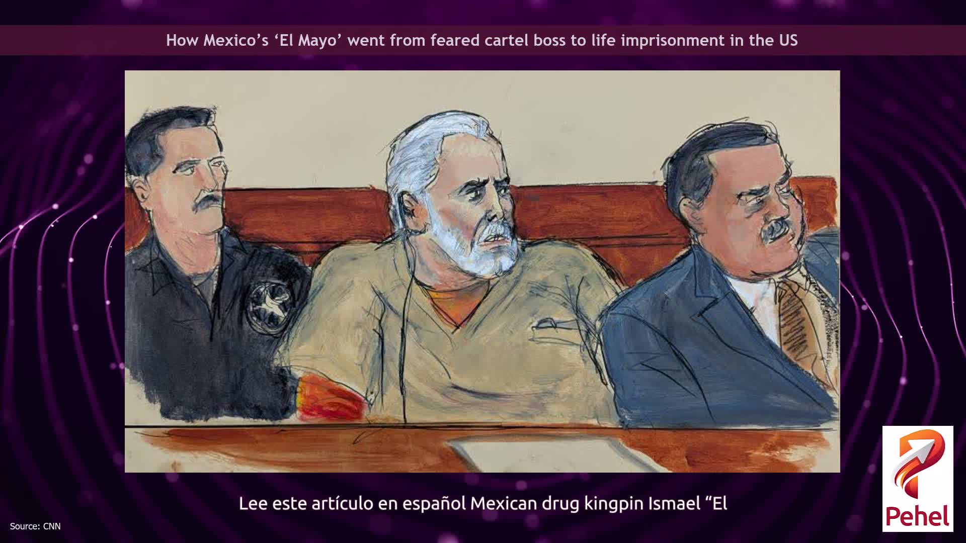 How Mexico’s ‘El Mayo’ went from feared cartel boss to life imprisonment in the US