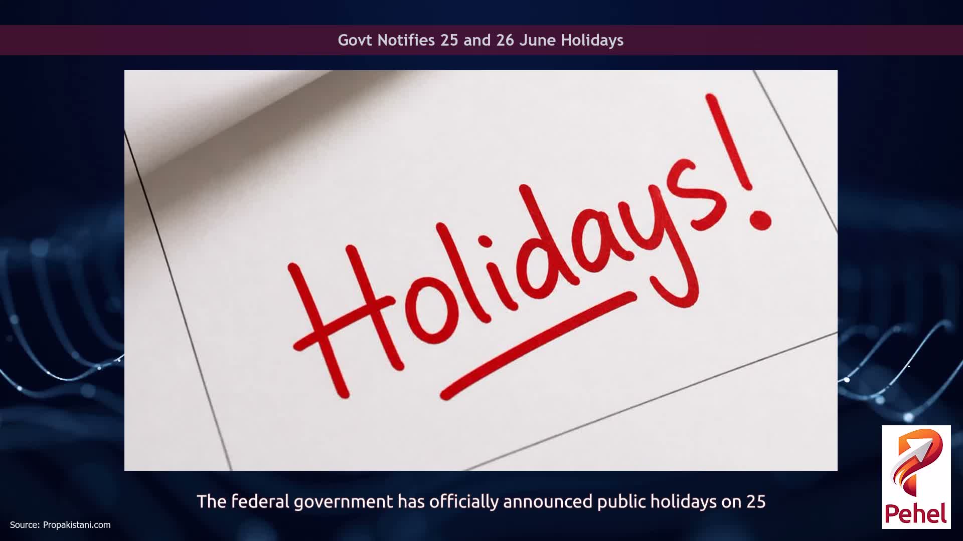 Govt Notifies 25 and 26 June Holidays
