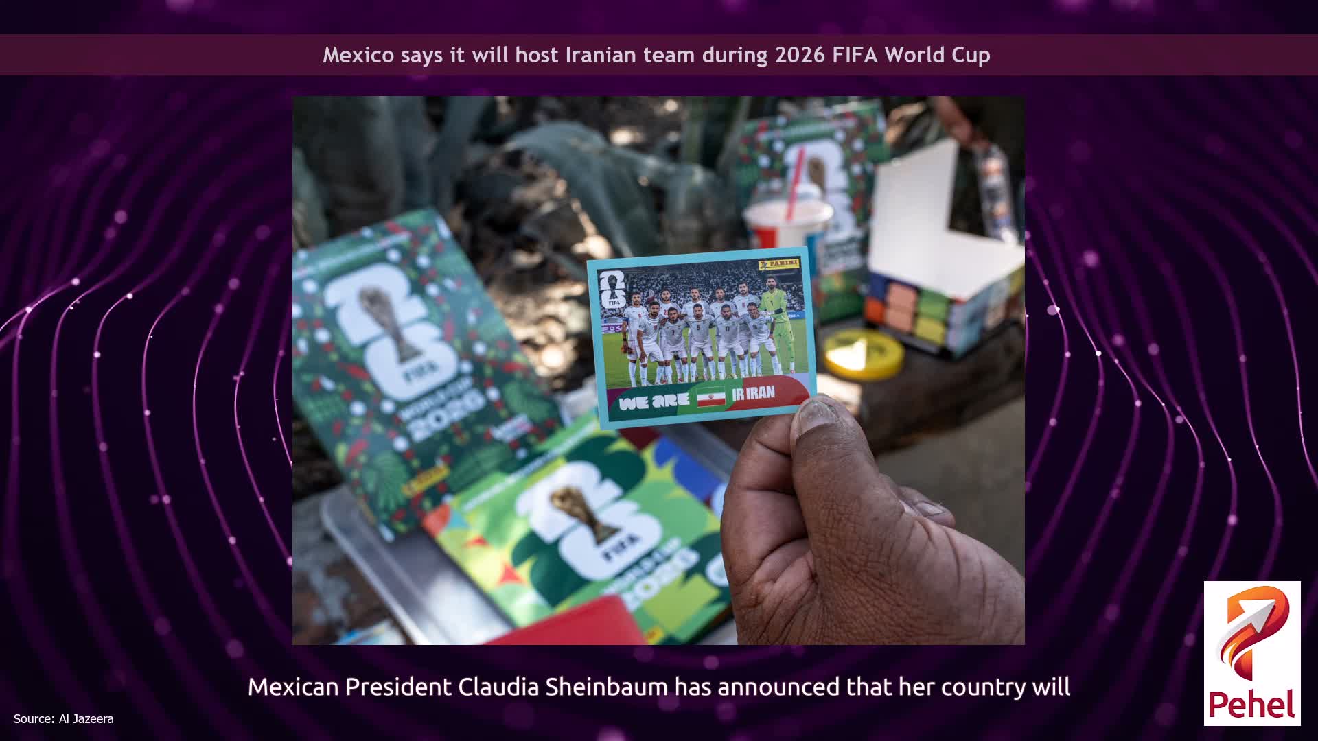 Mexico says it will host Iranian team during 2026 FIFA World Cup