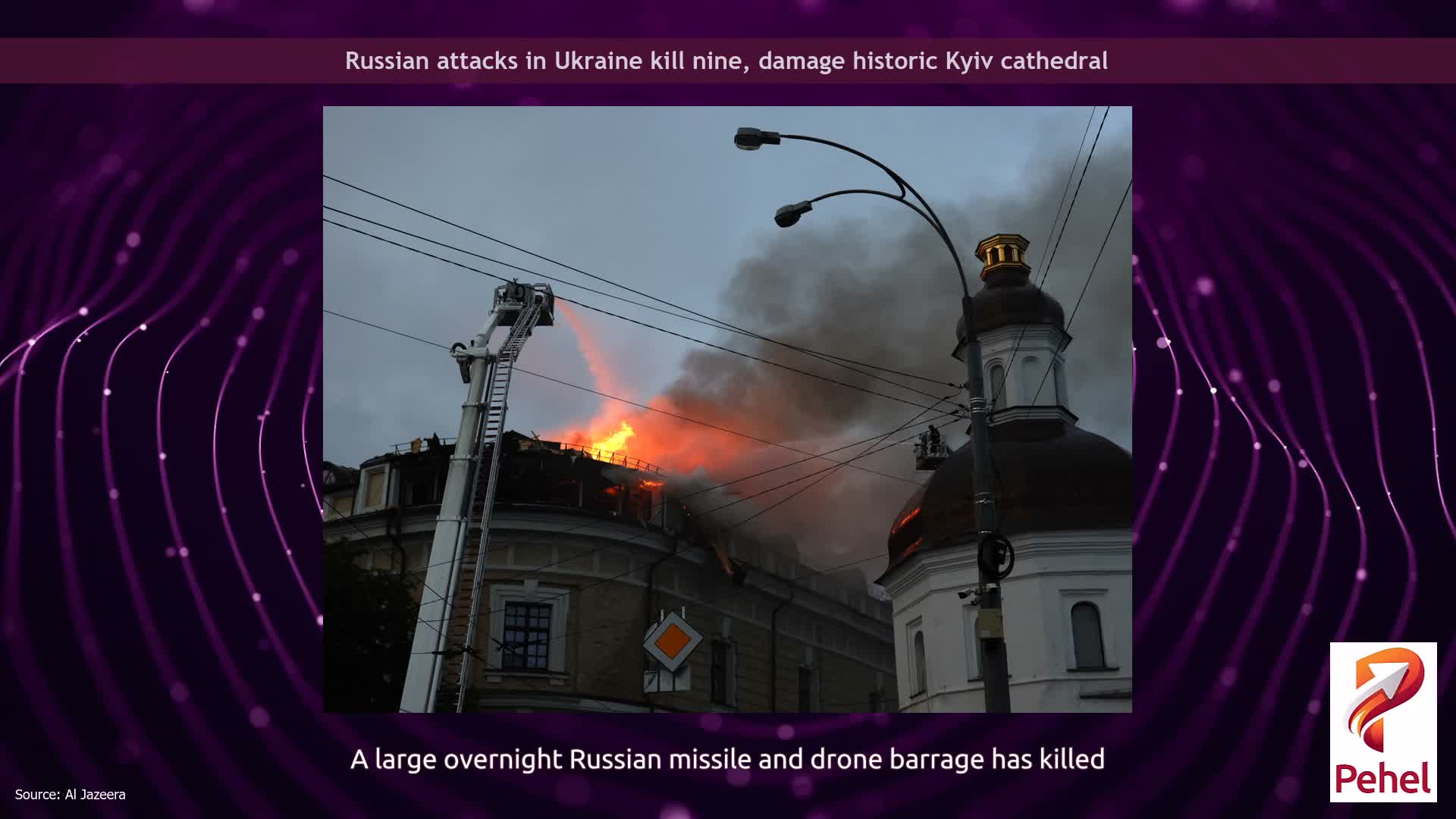 Russian attacks in Ukraine kill nine, damage historic Kyiv cathedral