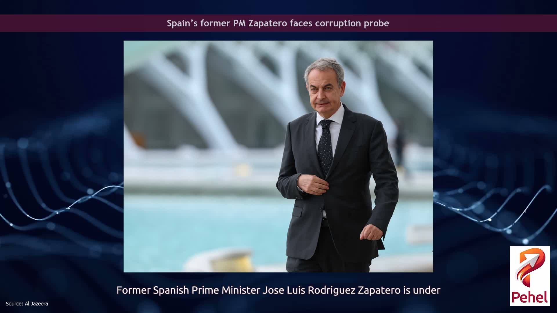 Spain’s former PM Zapatero faces corruption probe