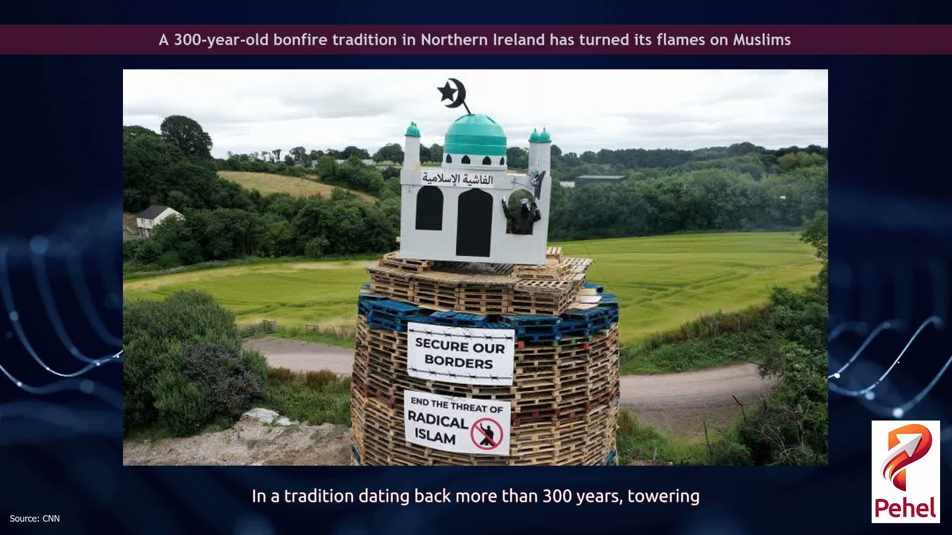 A 300-year-old bonfire tradition in Northern Ireland has turned its flames on Muslims