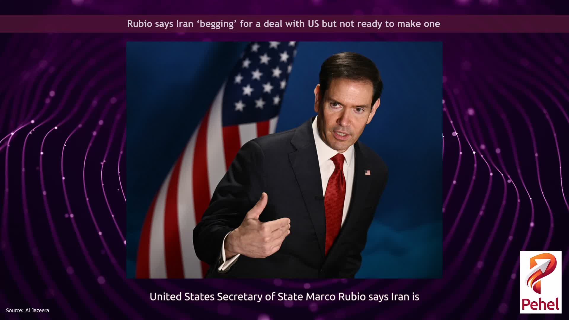 Rubio says Iran ‘begging’ for a deal with US but not ready to make one