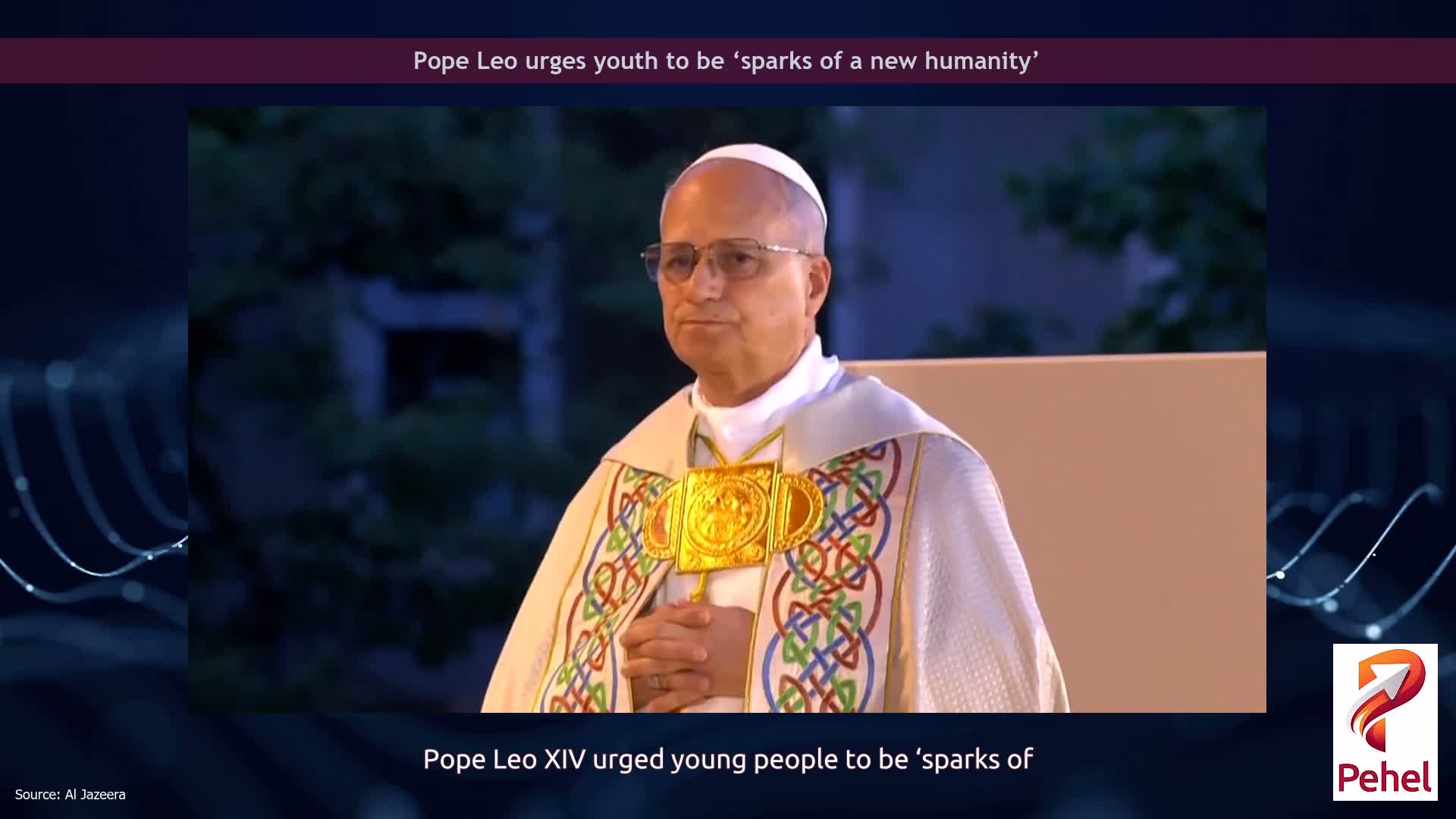 Pope Leo urges youth to be ‘sparks of a new humanity’