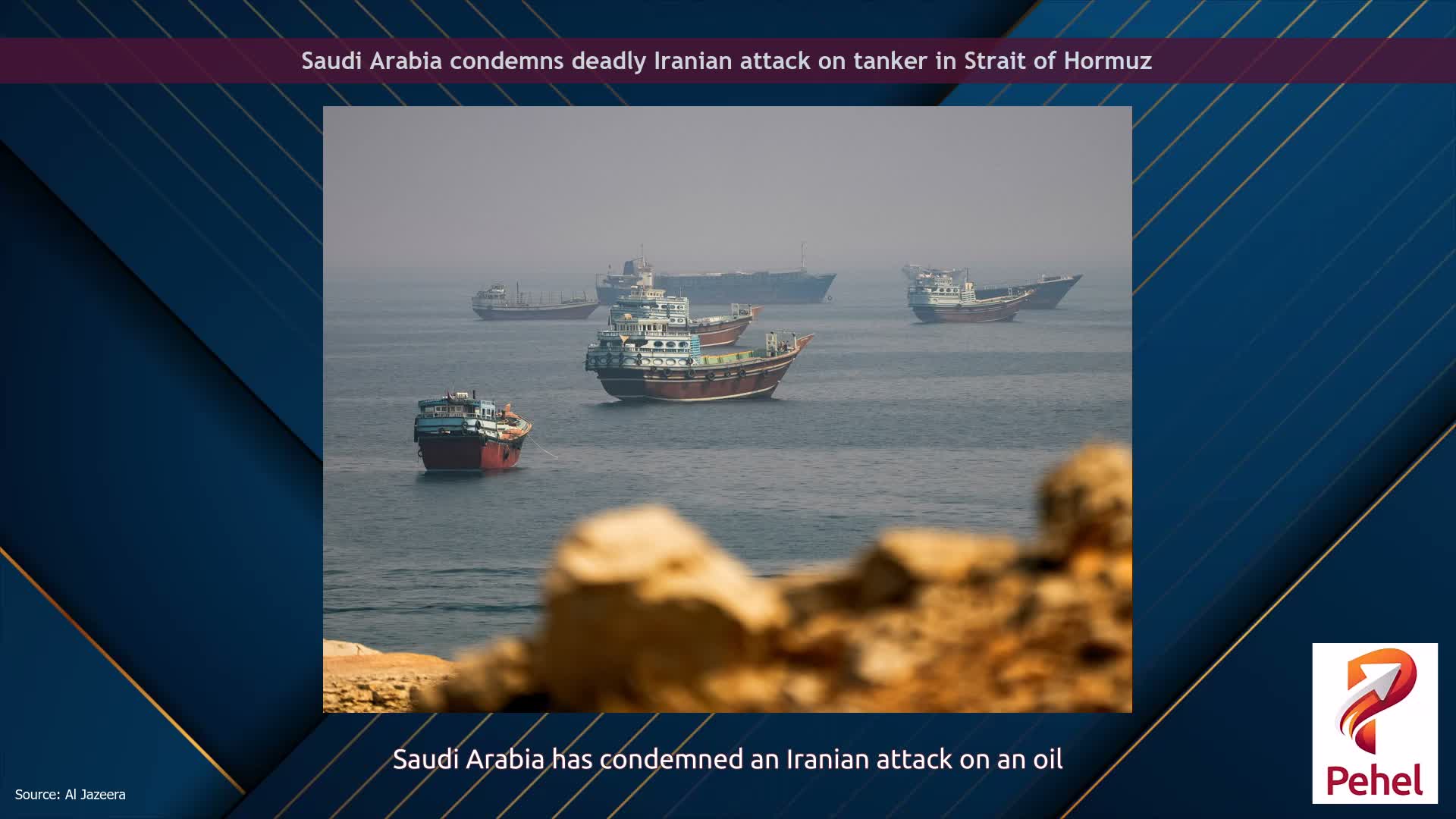 Saudi Arabia condemns deadly Iranian attack on tanker in Strait of Hormuz