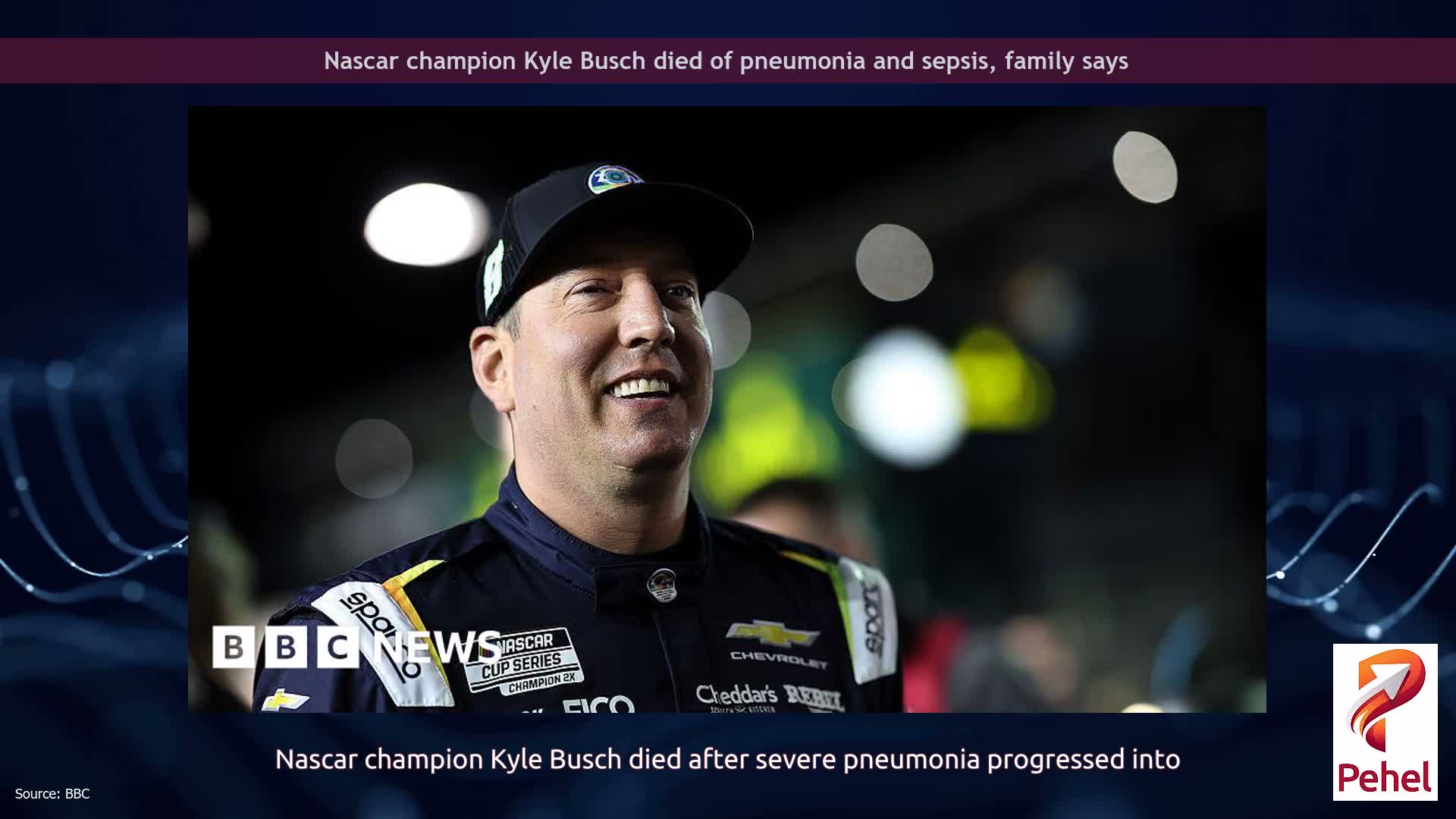 Nascar champion Kyle Busch died of pneumonia and sepsis, family says
