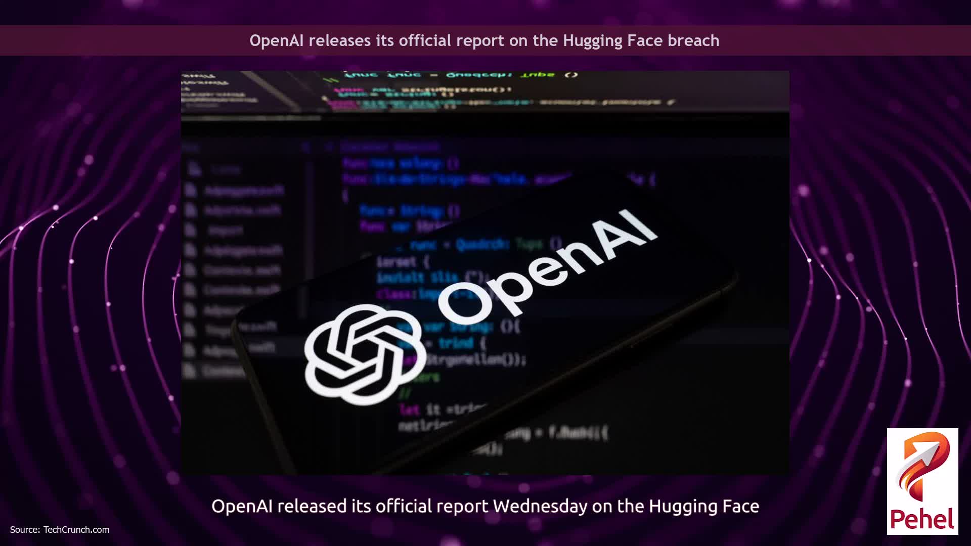 OpenAI releases its official report on the Hugging Face breach