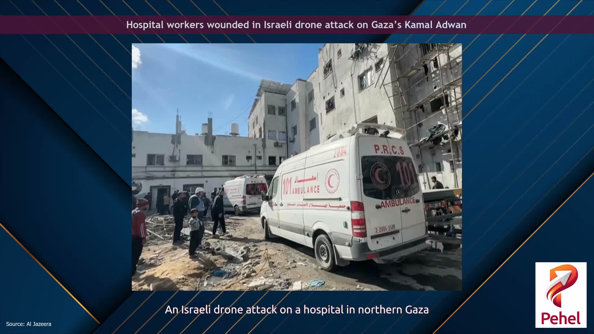 Hospital workers wounded in Israeli drone attack on Gaza’s Kamal Adwan
