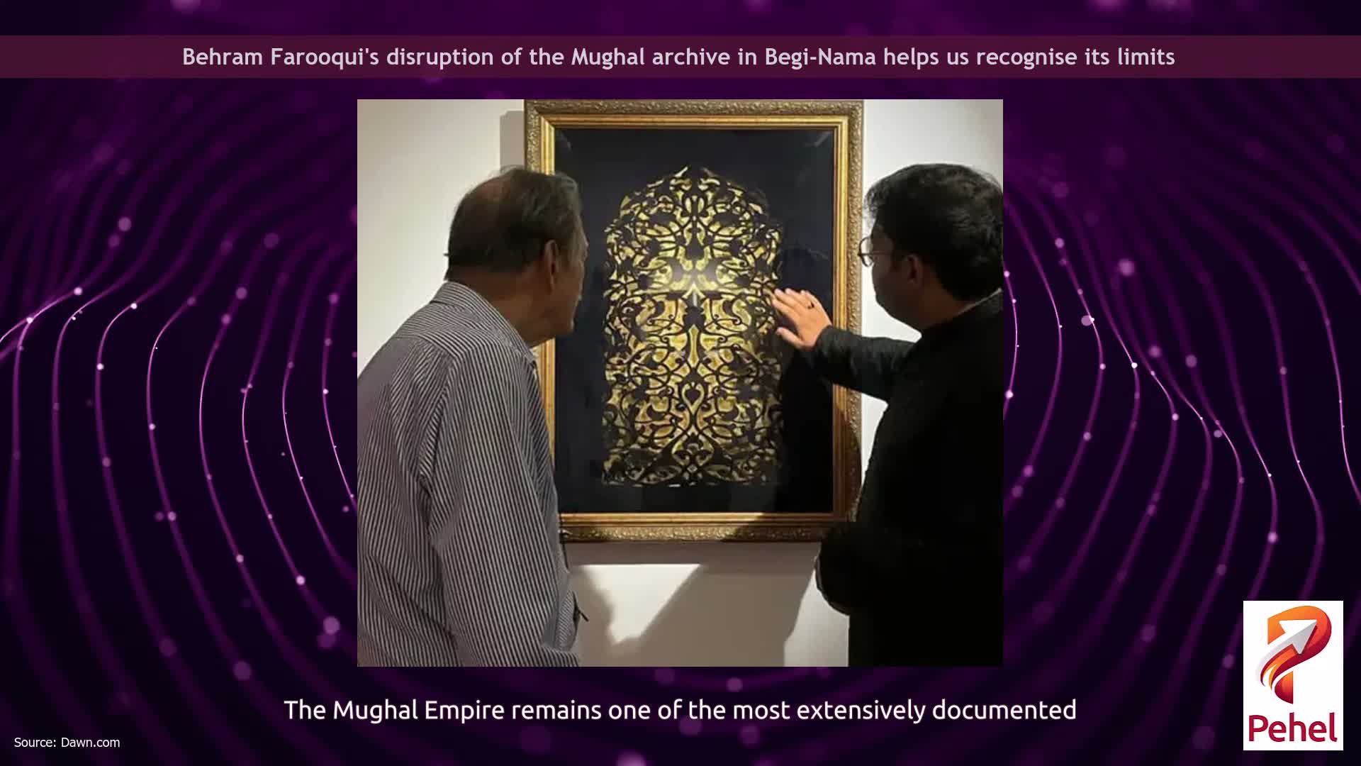 Behram Farooqui's disruption of the Mughal archive in Begi-Nama helps us recognise its limits