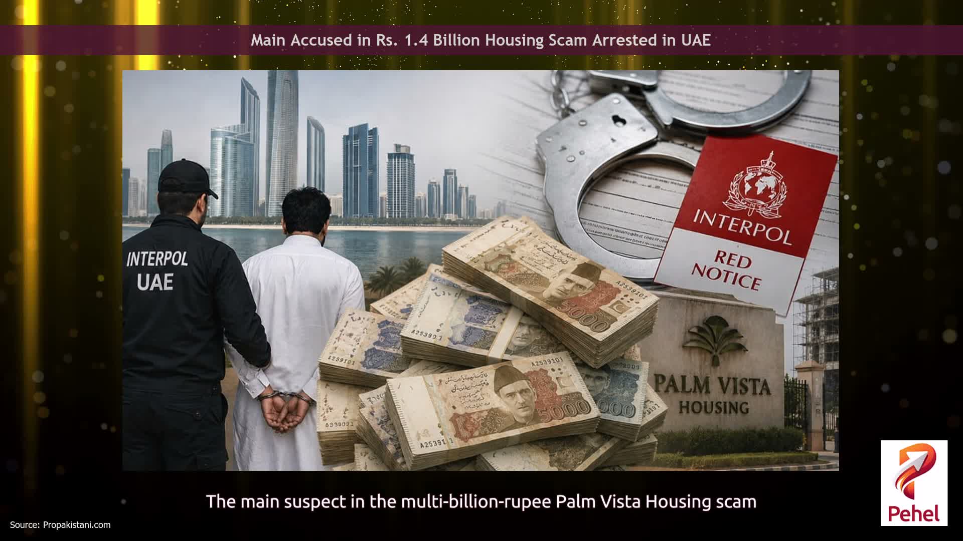 Main Accused in Rs. 1.4 Billion Housing Scam Arrested in UAE