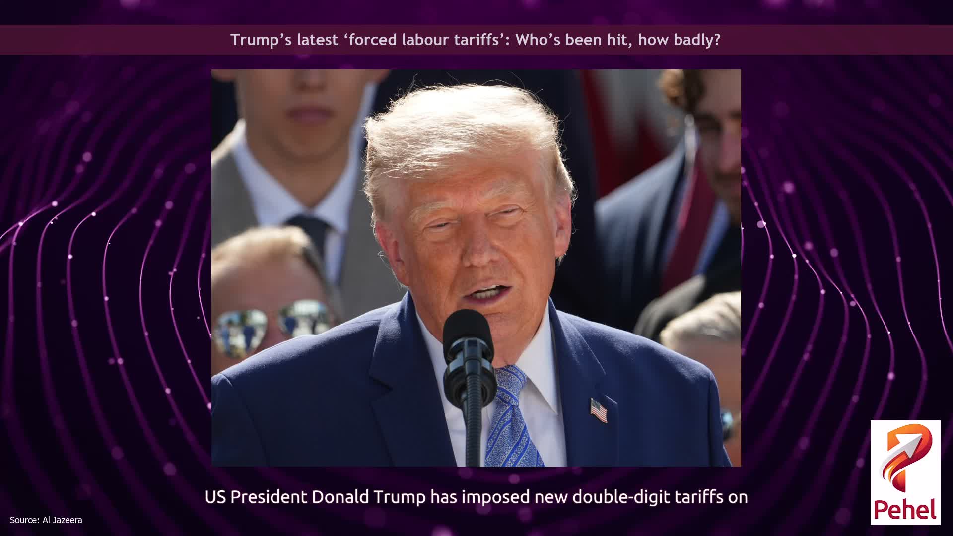 Trump’s latest ‘forced labour tariffs’: Who’s been hit, how badly?