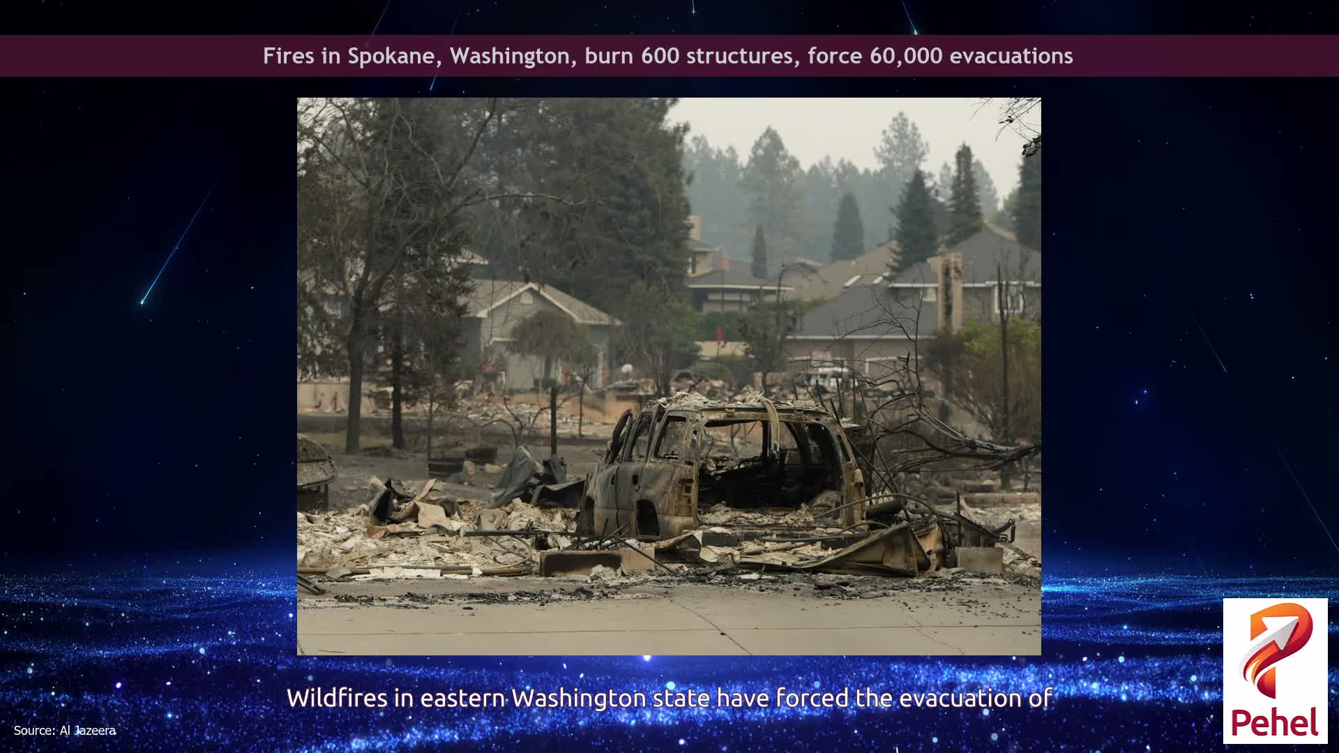 Fires in Spokane, Washington, burn 600 structures, force 60,000 evacuations