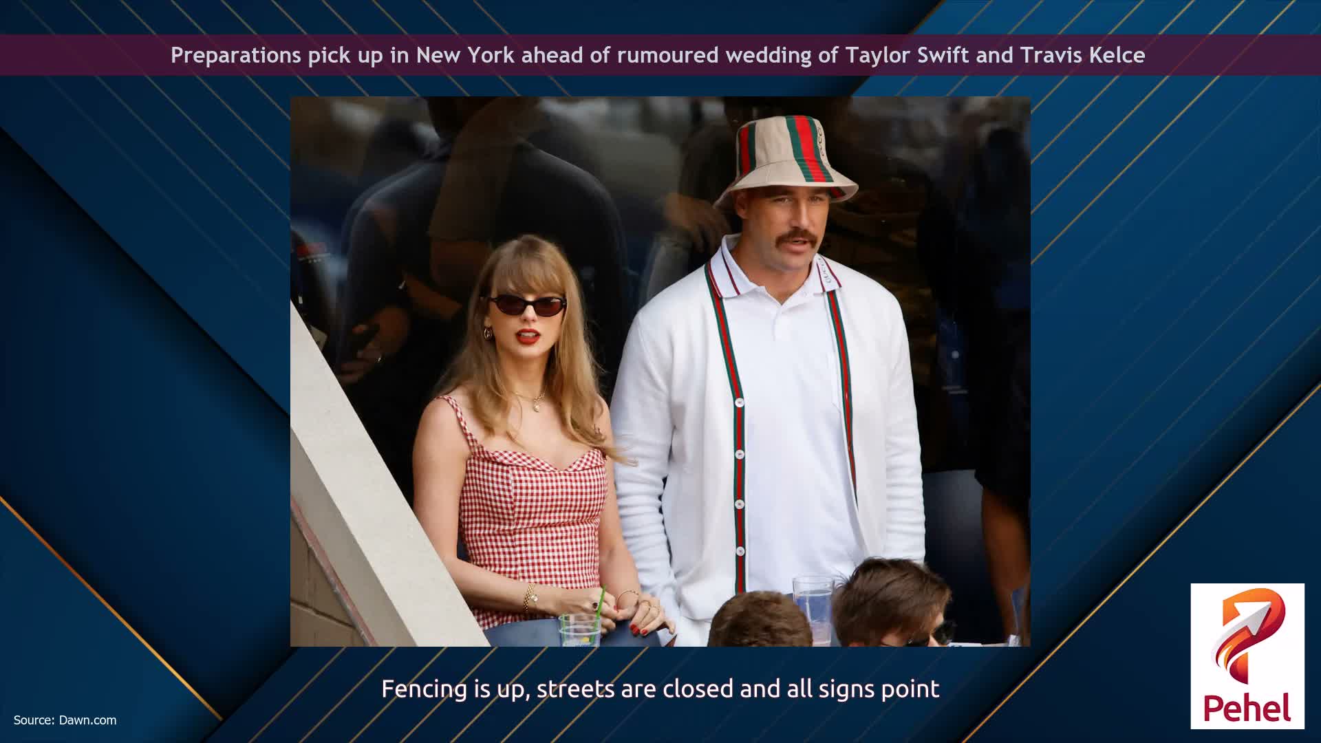 Preparations pick up in New York ahead of rumoured wedding of Taylor Swift and Travis Kelce