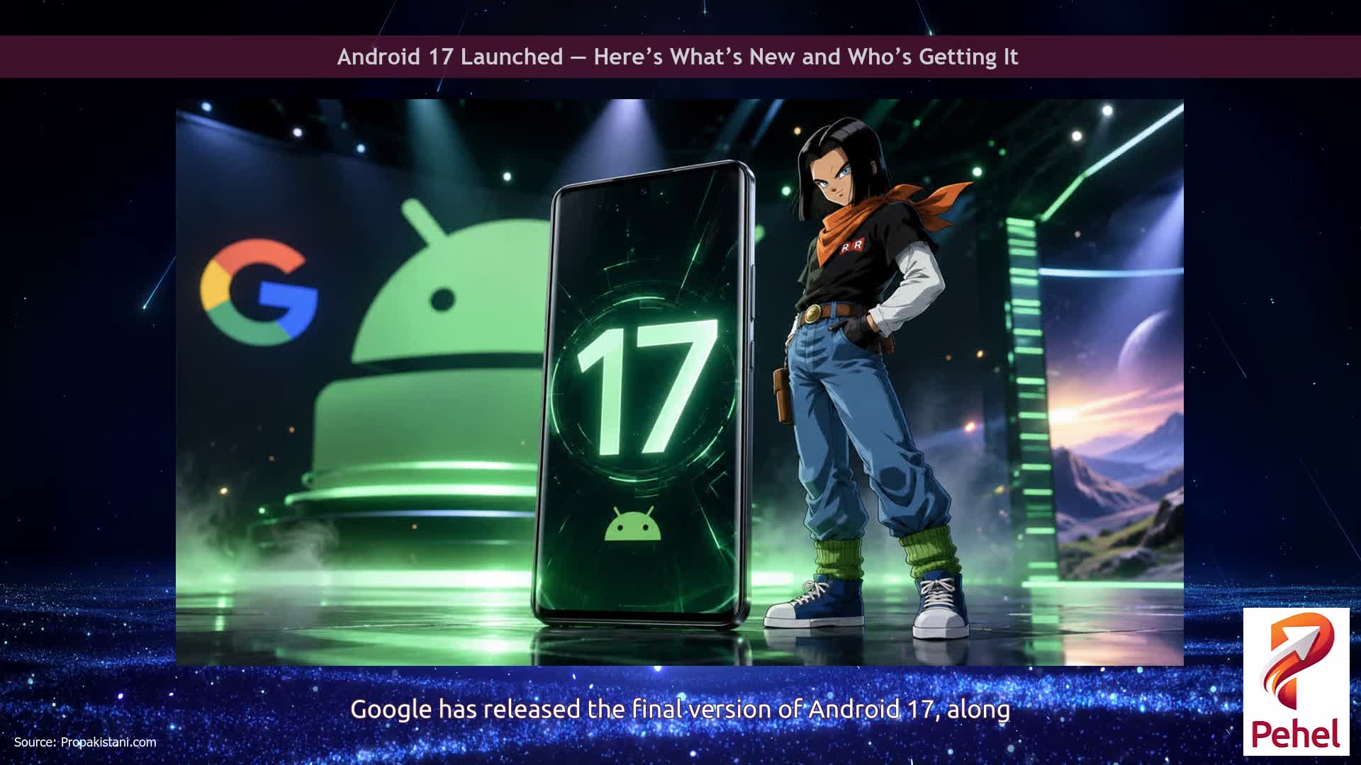 Android 17 Launched — Here’s What’s New and Who’s Getting It