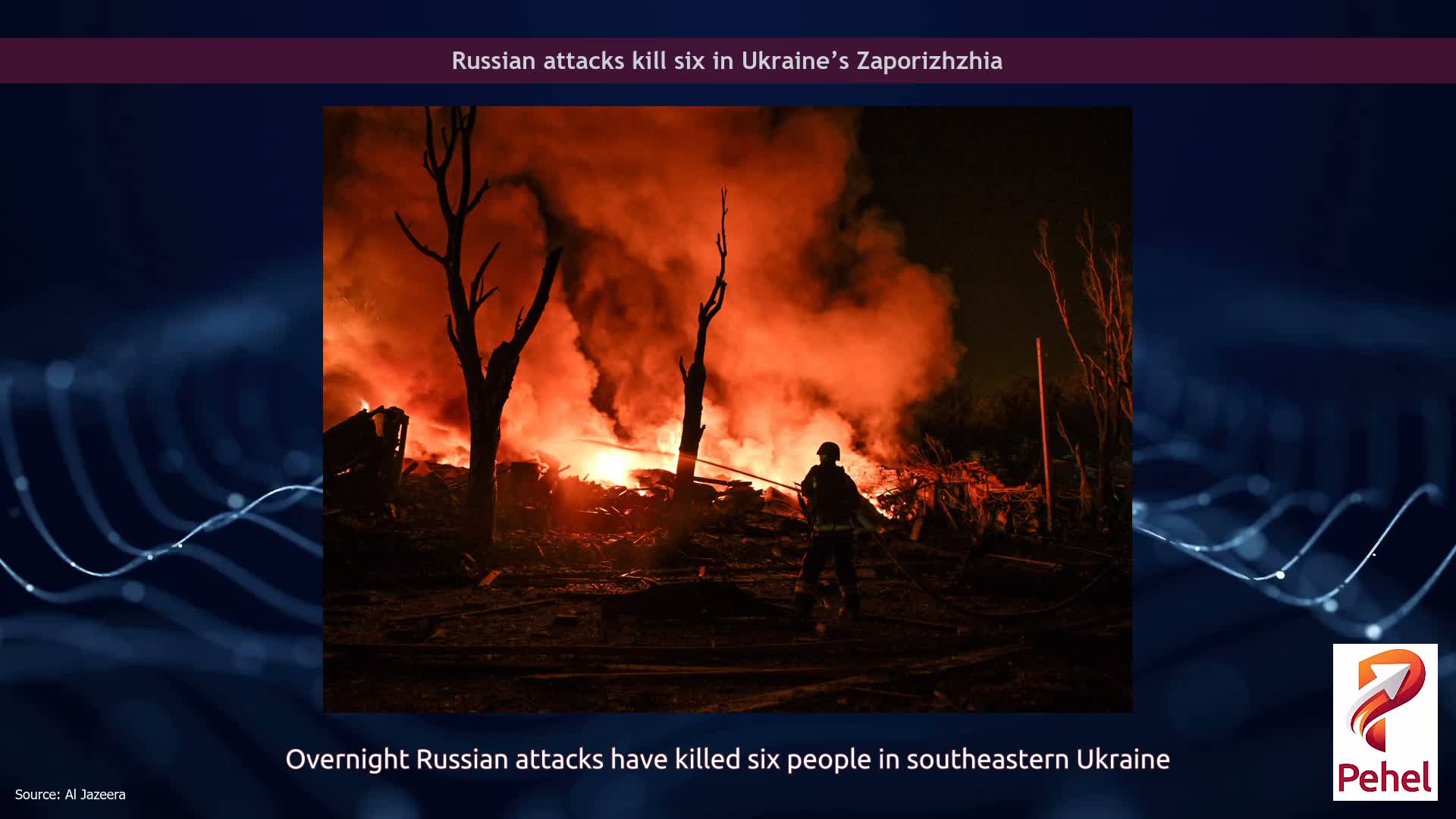 Russian attacks kill six in Ukraine’s Zaporizhzhia