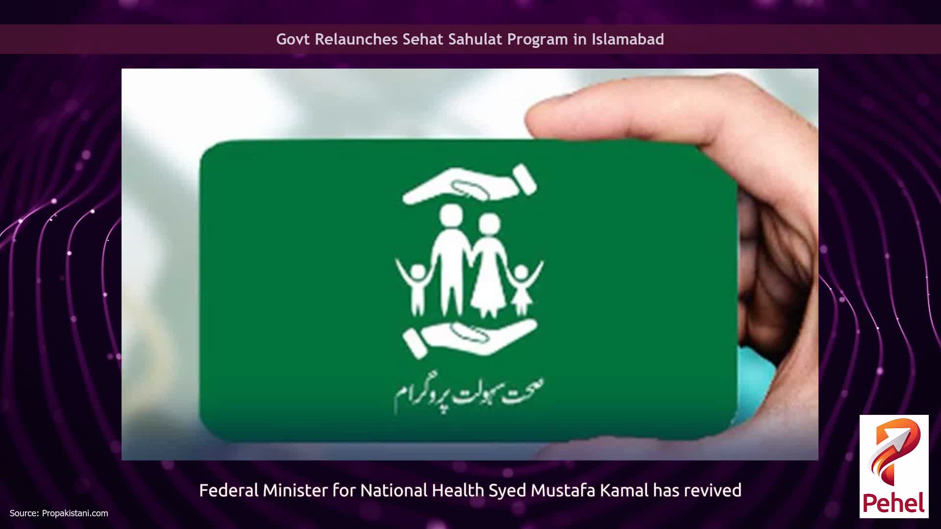 Govt Relaunches Sehat Sahulat Program in Islamabad