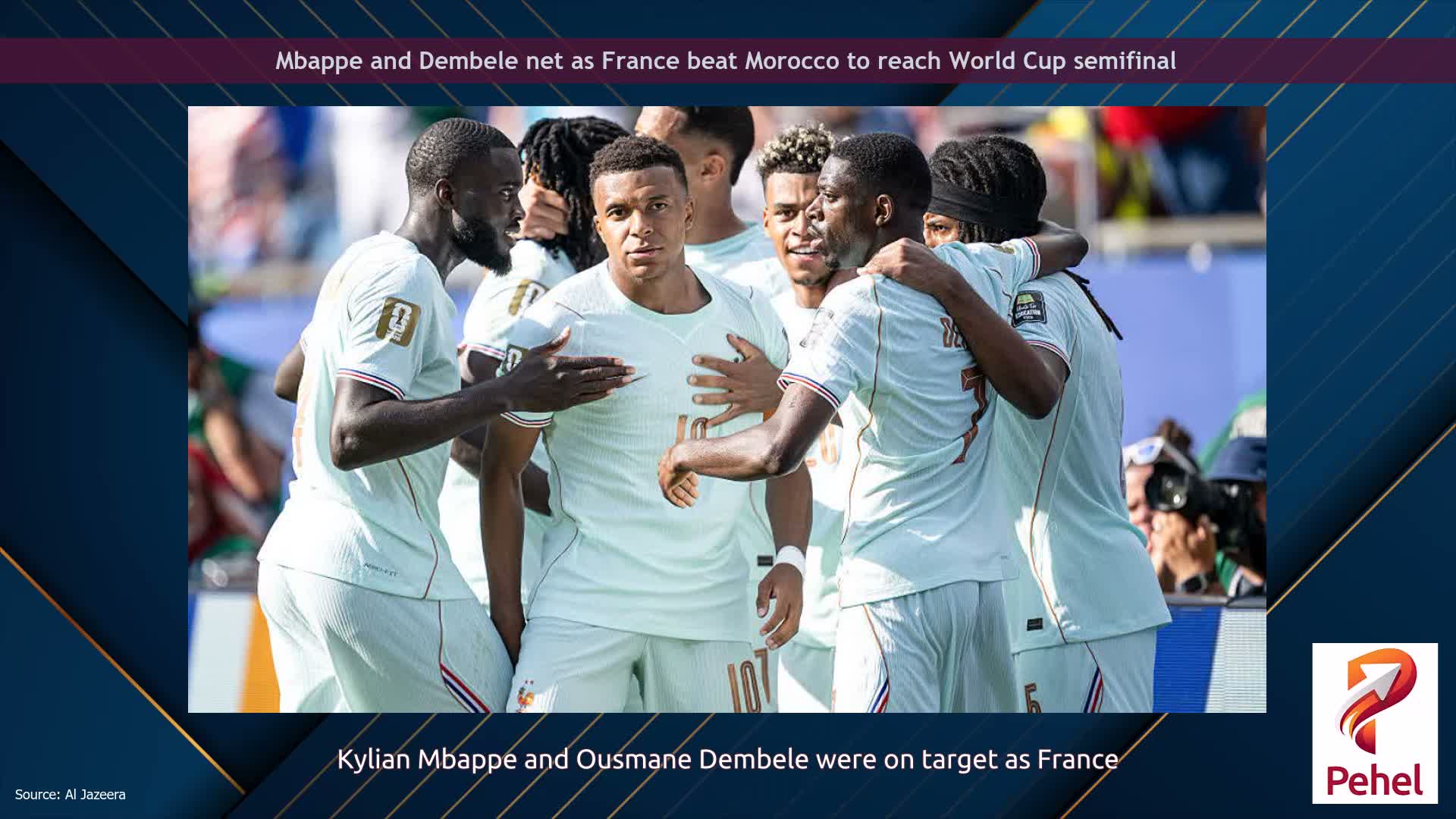Mbappe and Dembele net as France beat Morocco to reach World Cup semifinal