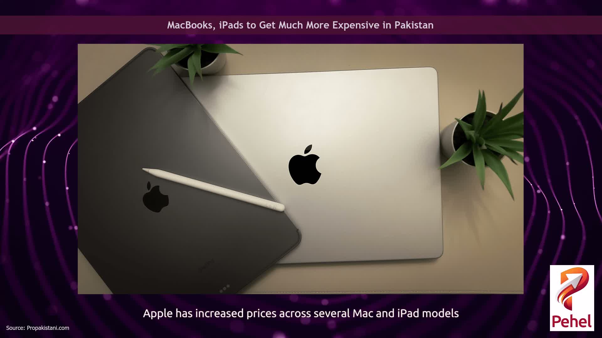 MacBooks, iPads to Get Much More Expensive in Pakistan