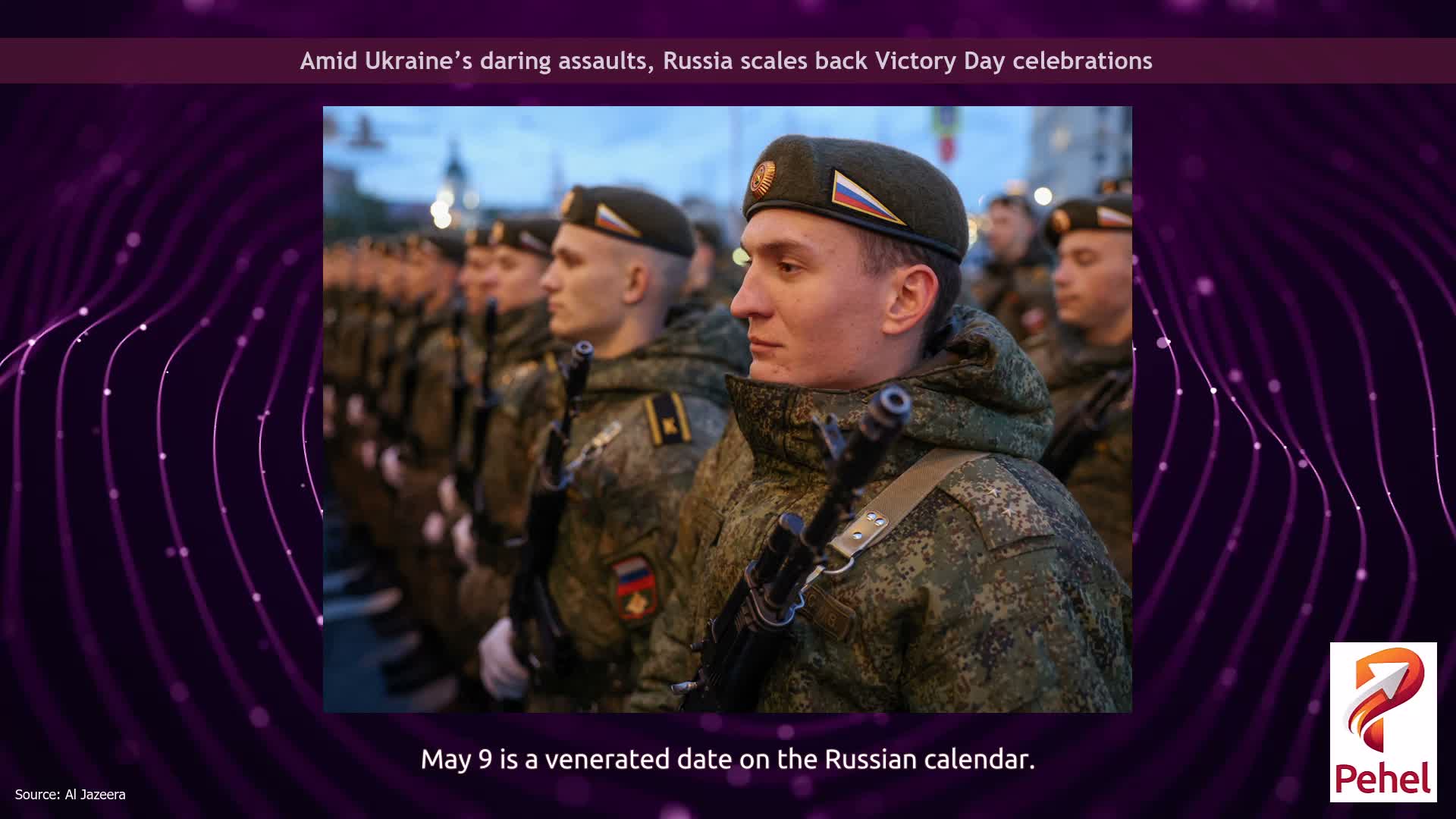 Amid Ukraine’s daring assaults, Russia scales back Victory Day celebrations