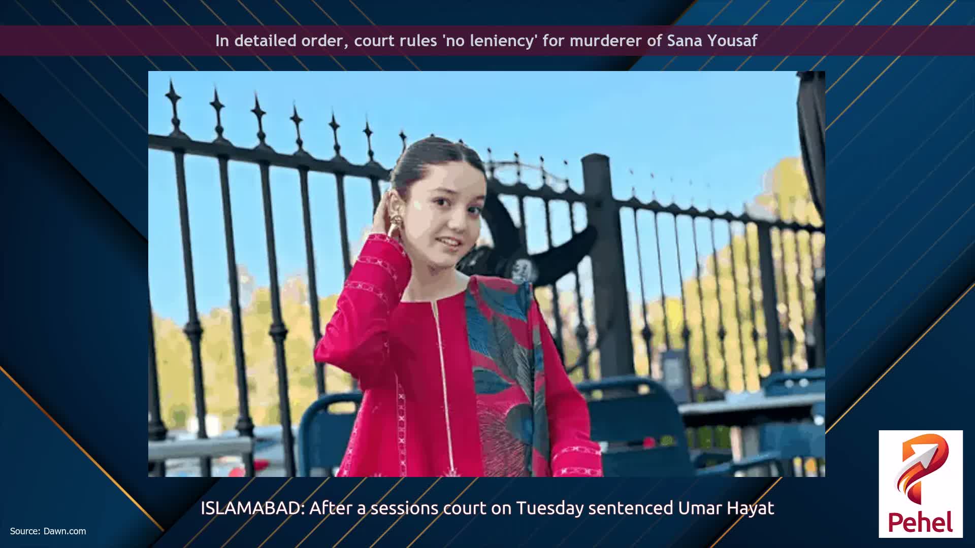 In detailed order, court rules 'no leniency' for murderer of Sana Yousaf