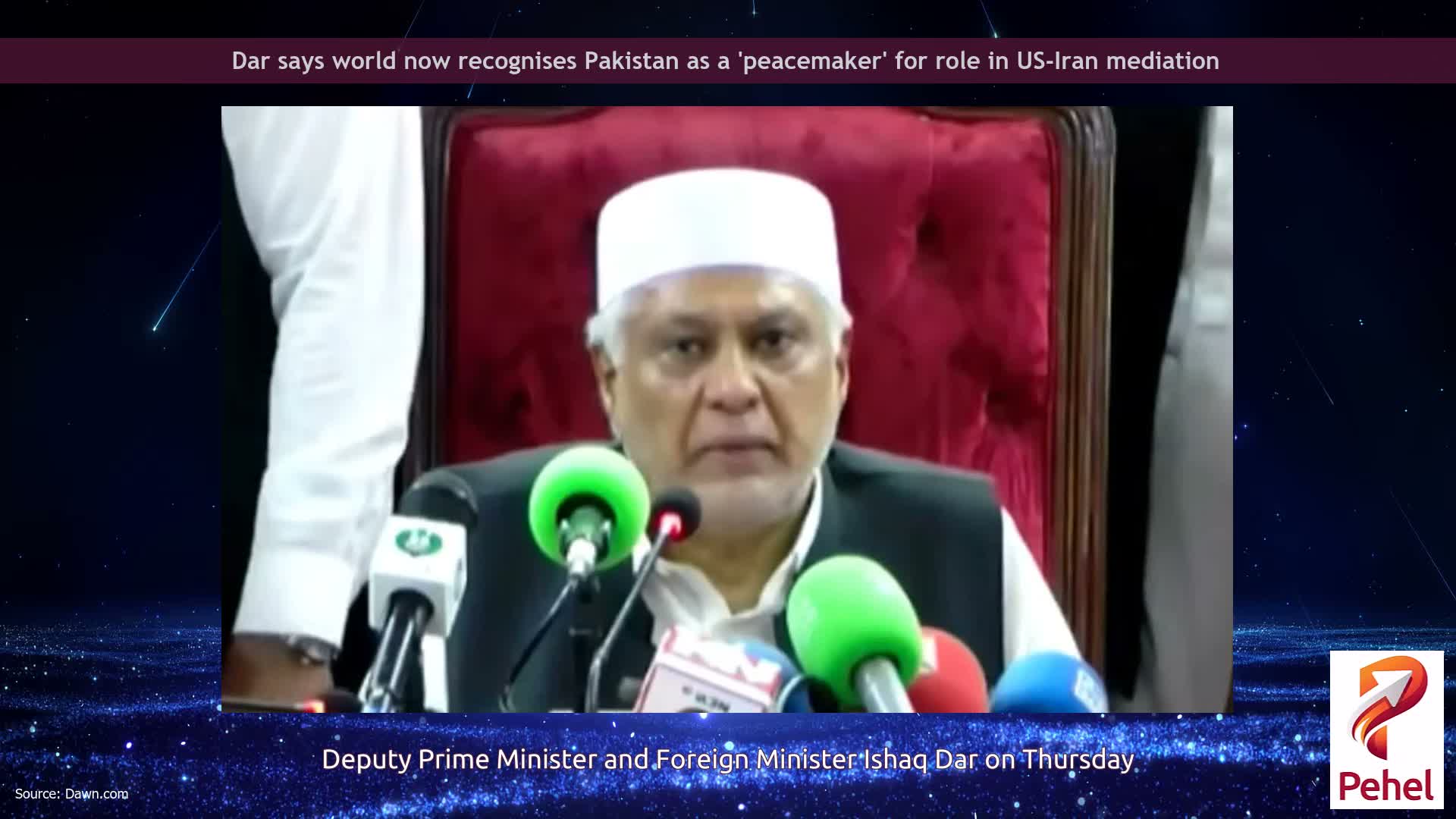 Dar says world now recognises Pakistan as a 'peacemaker' for role in US-Iran mediation