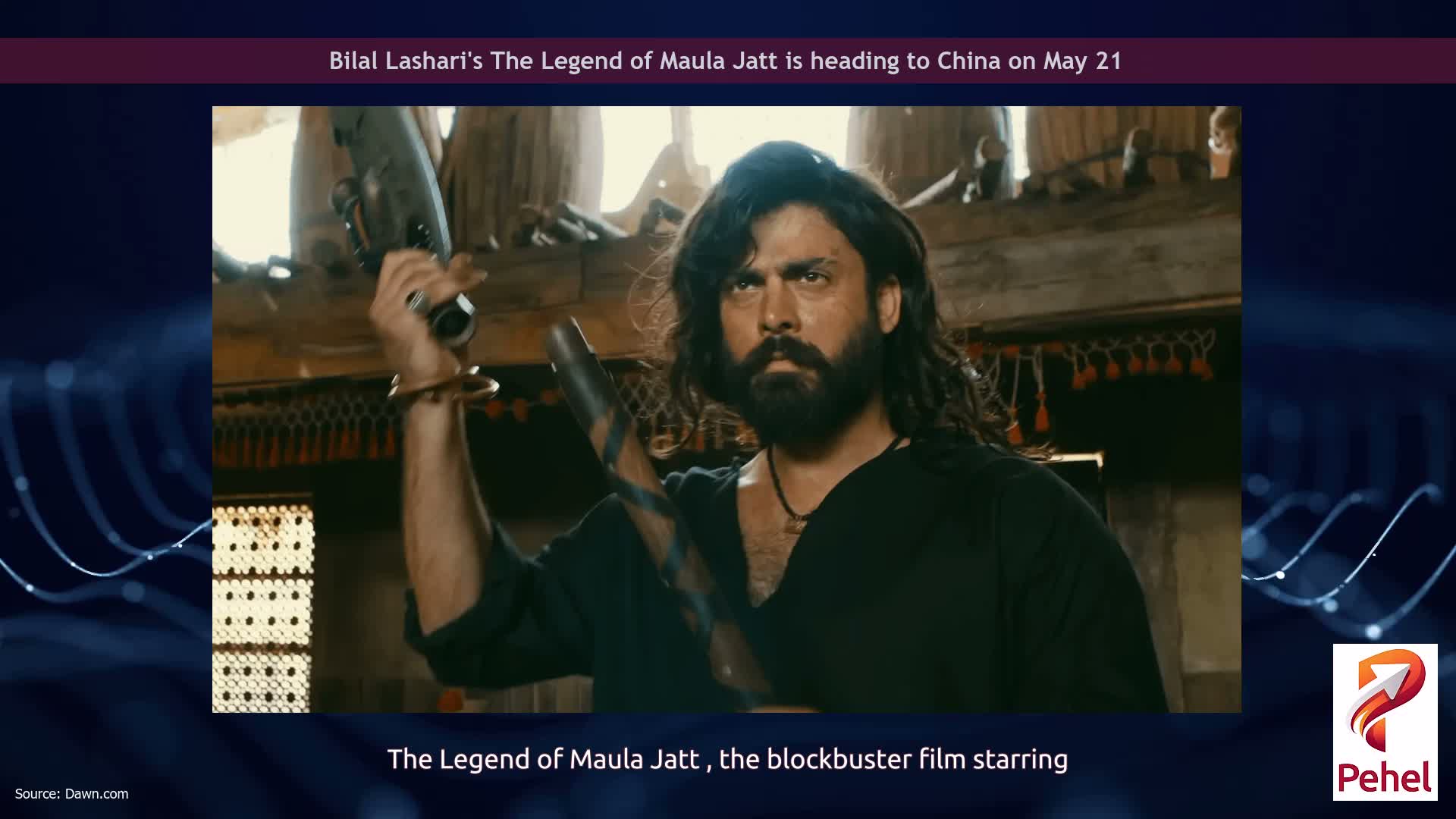 Bilal Lashari's The Legend of Maula Jatt is heading to China on May 21
