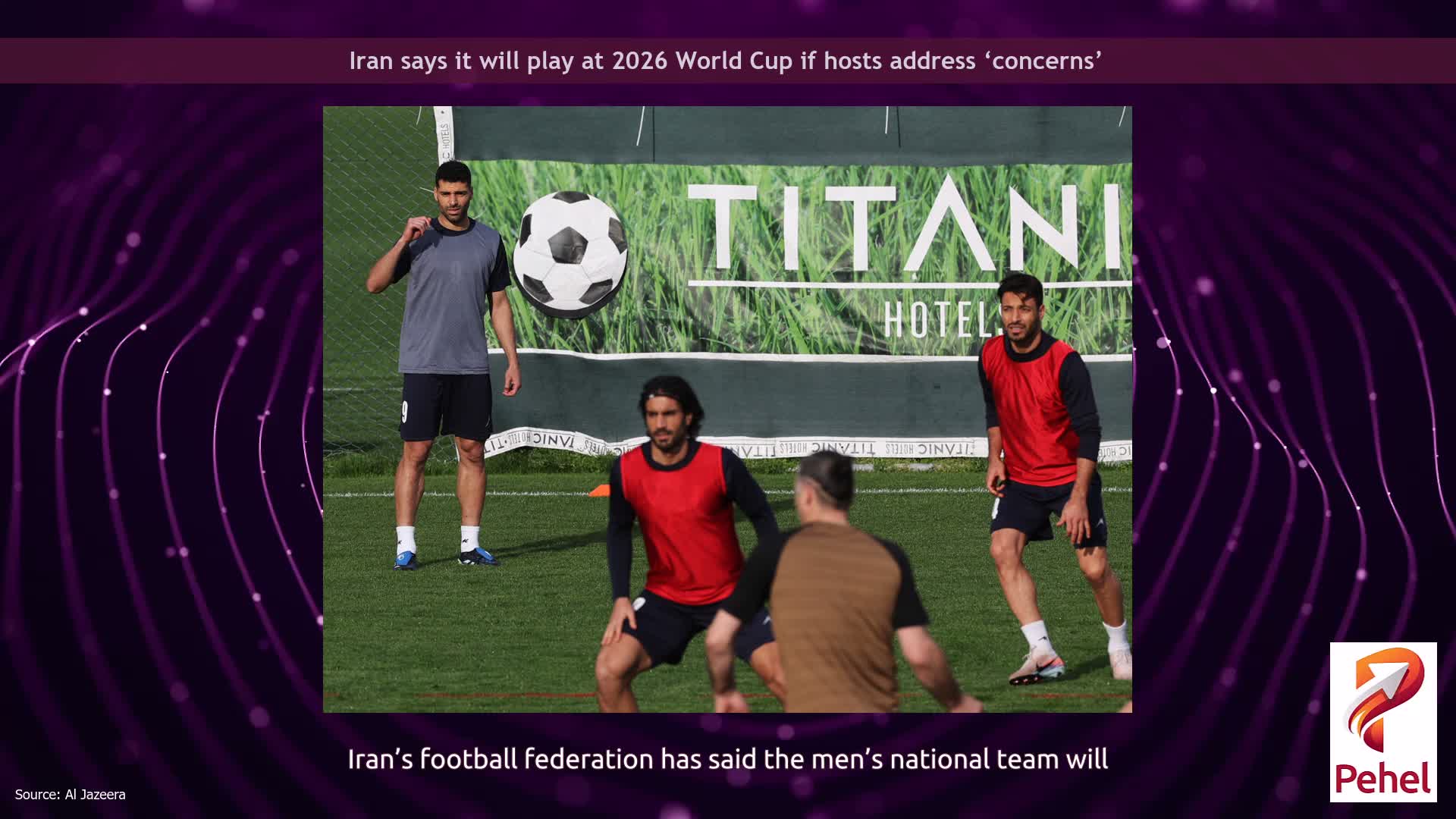 Iran says it will play at 2026 World Cup if hosts address ‘concerns’