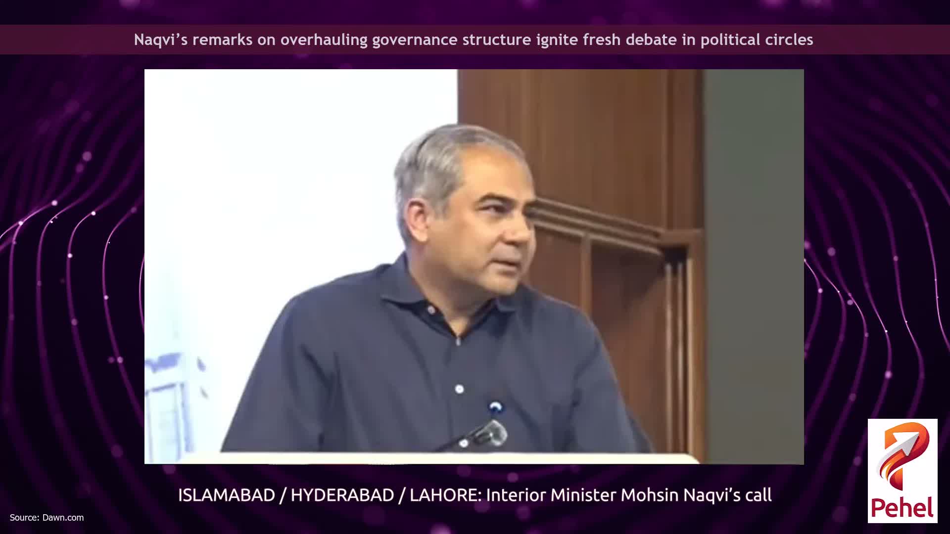 Naqvi’s remarks on overhauling governance structure ignite fresh debate in political circles
