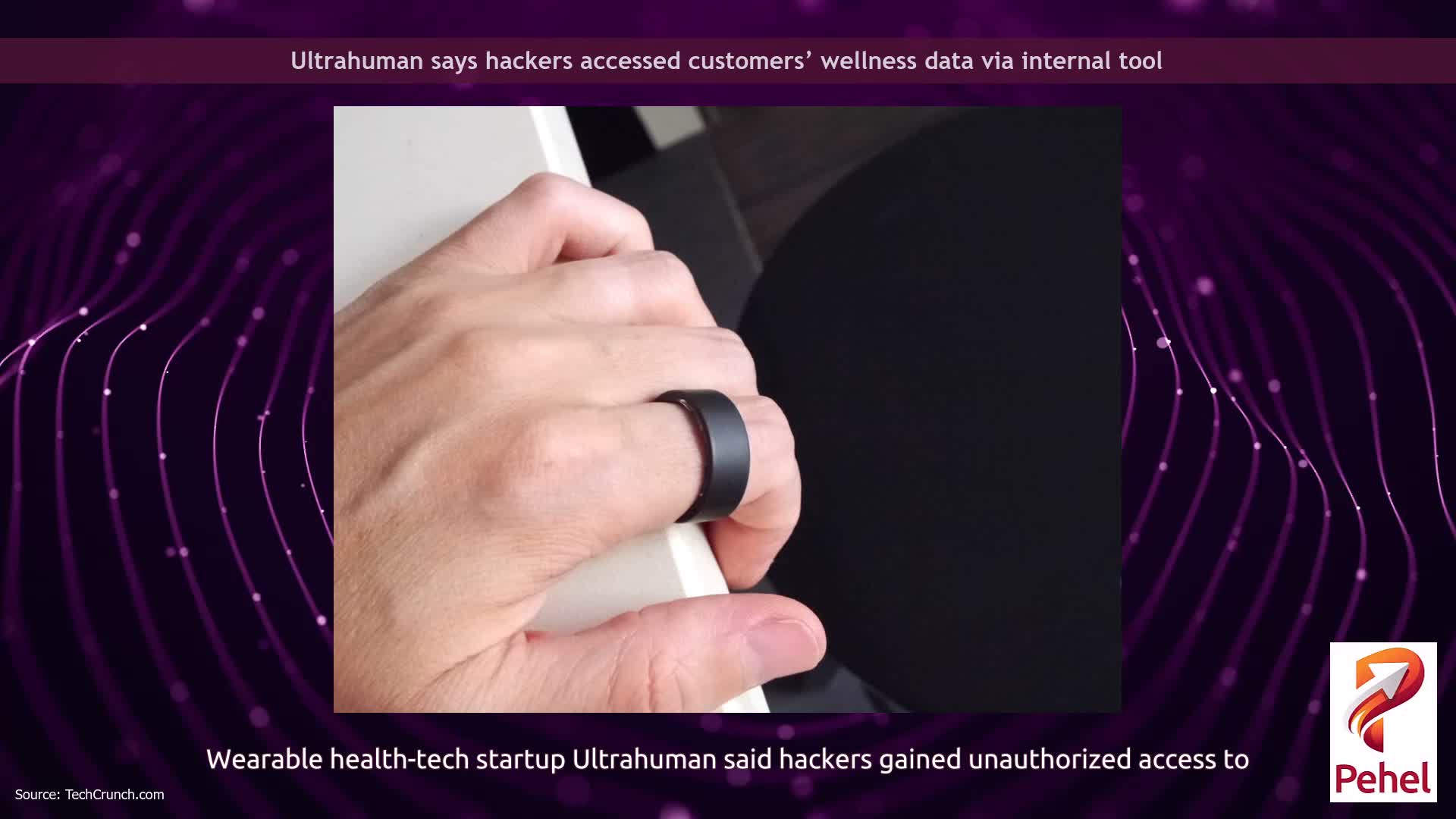 Ultrahuman says hackers accessed customers’ wellness data via internal tool