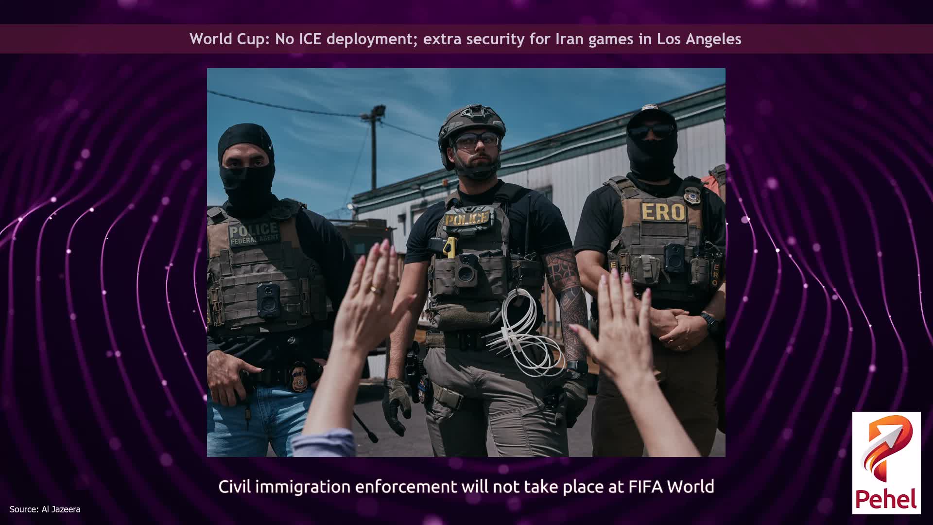World Cup: No ICE deployment; extra security for Iran games in Los Angeles