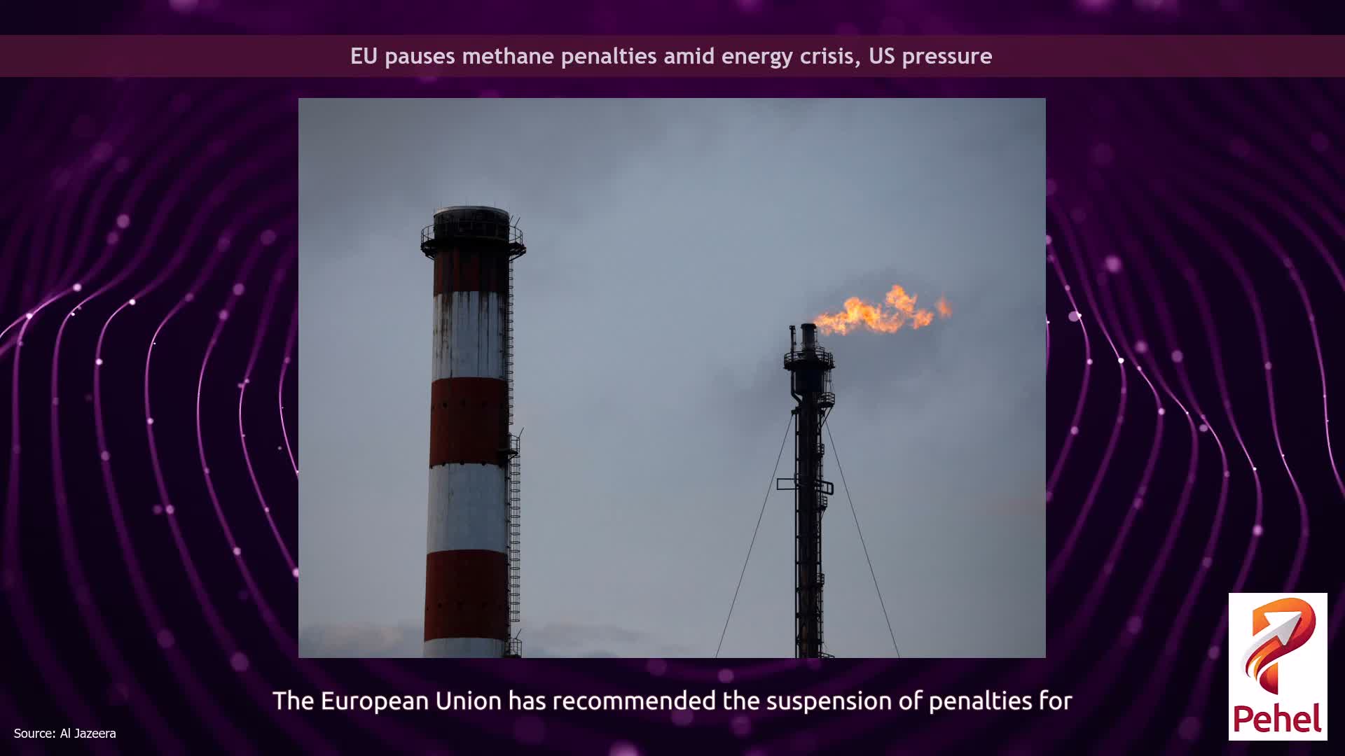EU pauses methane penalties amid energy crisis, US pressure