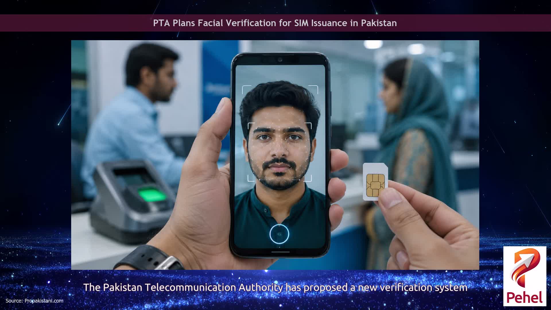 PTA Plans Facial Verification for SIM Issuance in Pakistan