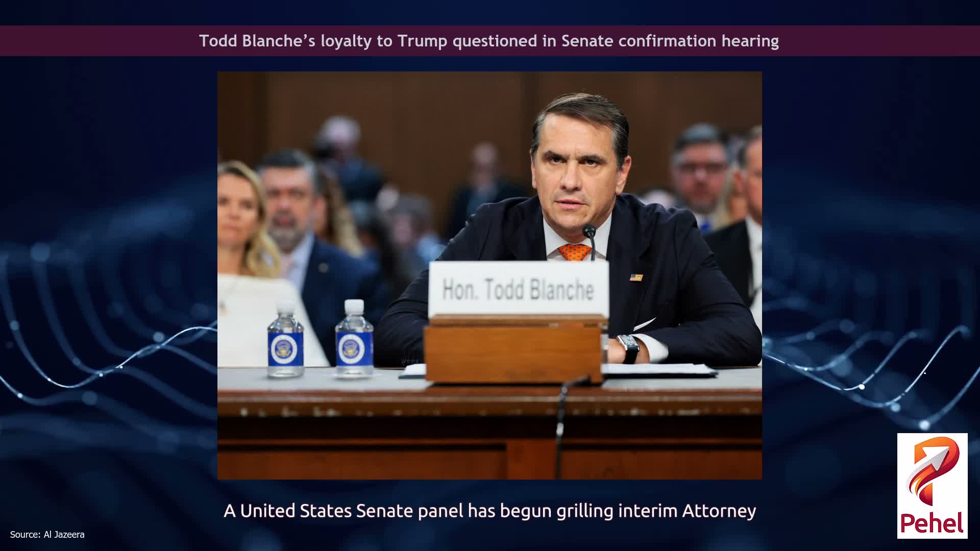 Todd Blanche’s loyalty to Trump questioned in Senate confirmation hearing