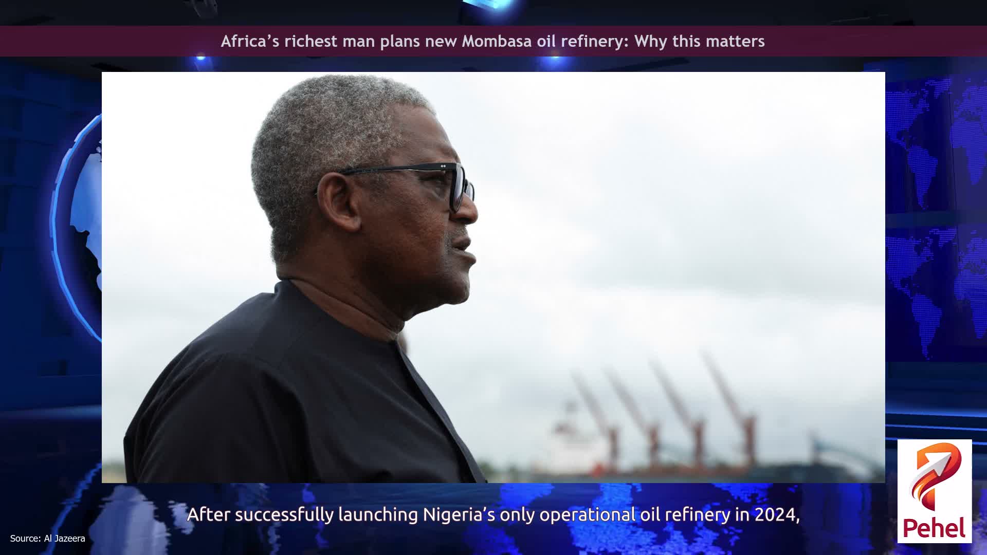 Africa’s richest man plans new Mombasa oil refinery: Why this matters