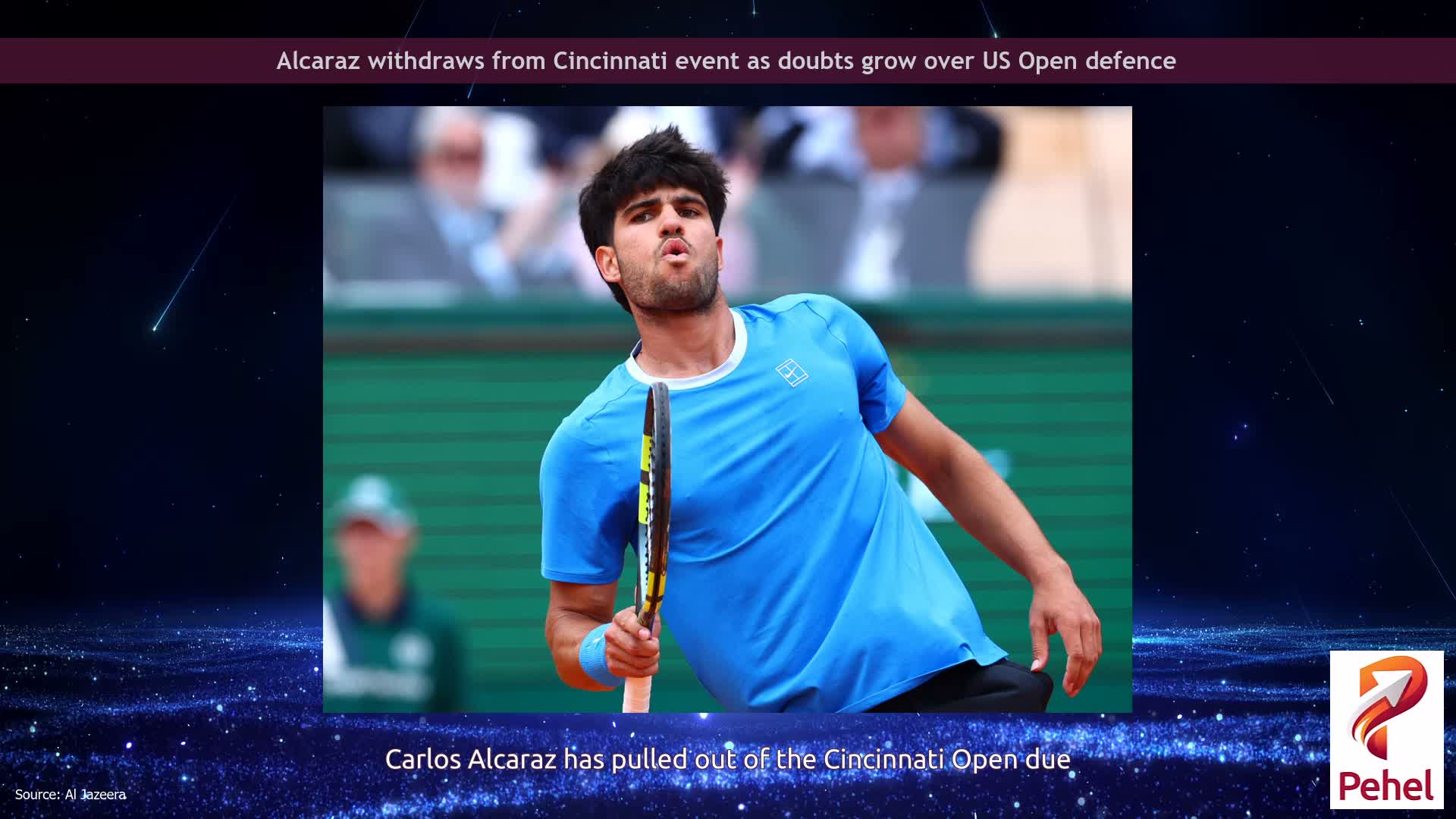 Alcaraz withdraws from Cincinnati event as doubts grow over US Open defence