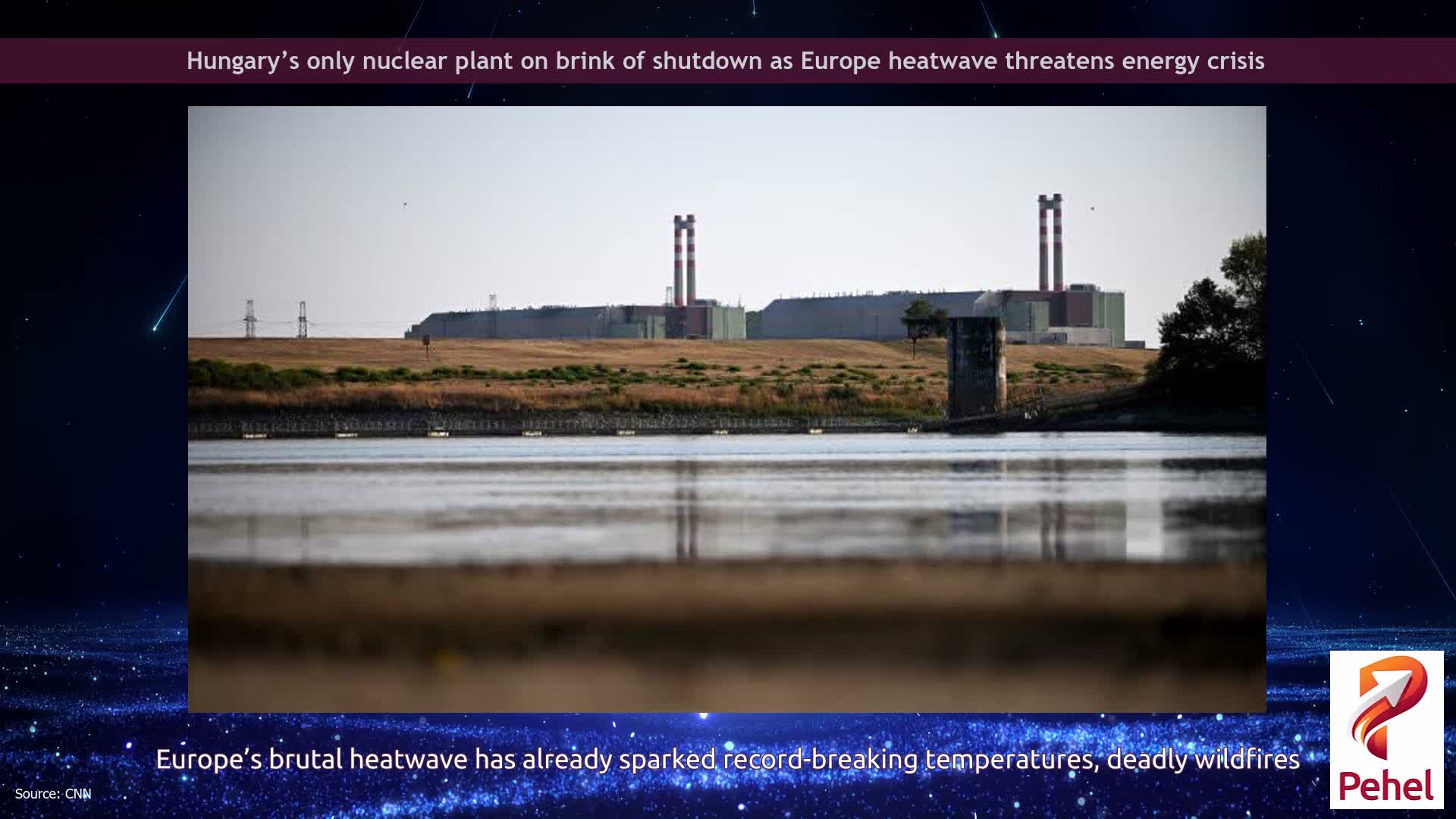Hungary’s only nuclear plant on brink of shutdown as Europe heatwave threatens energy crisis