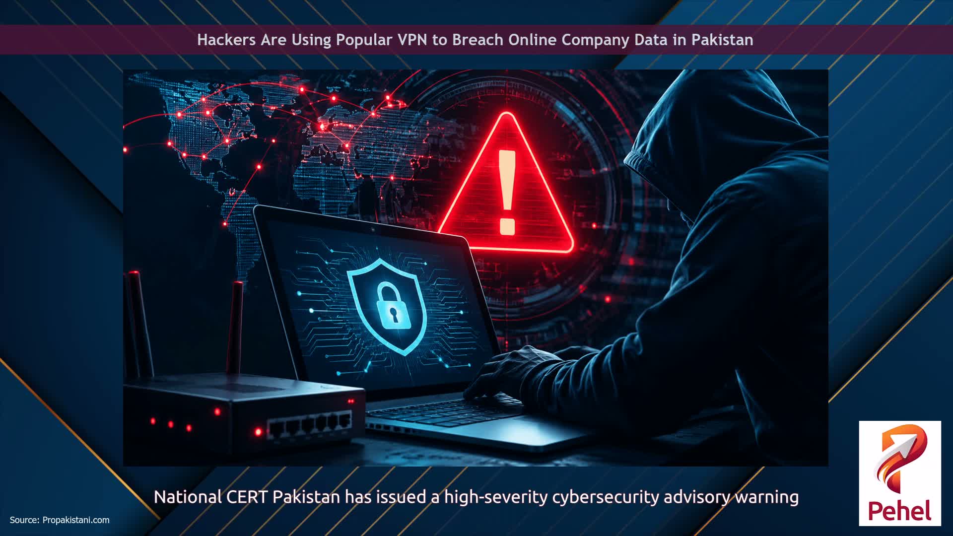 Hackers Are Using Popular VPN to Breach Online Company Data in Pakistan