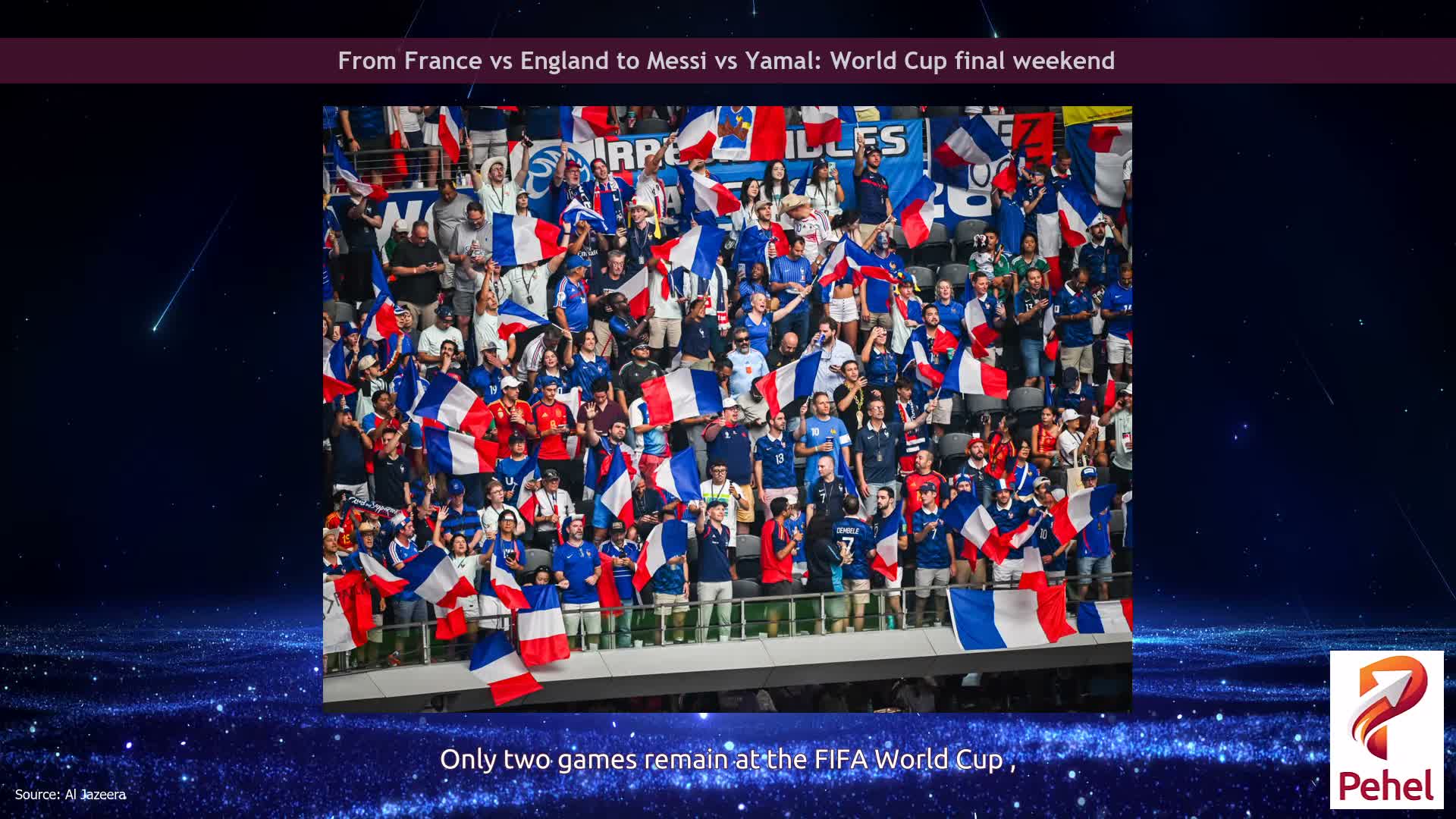 From France vs England to Messi vs Yamal: World Cup final weekend