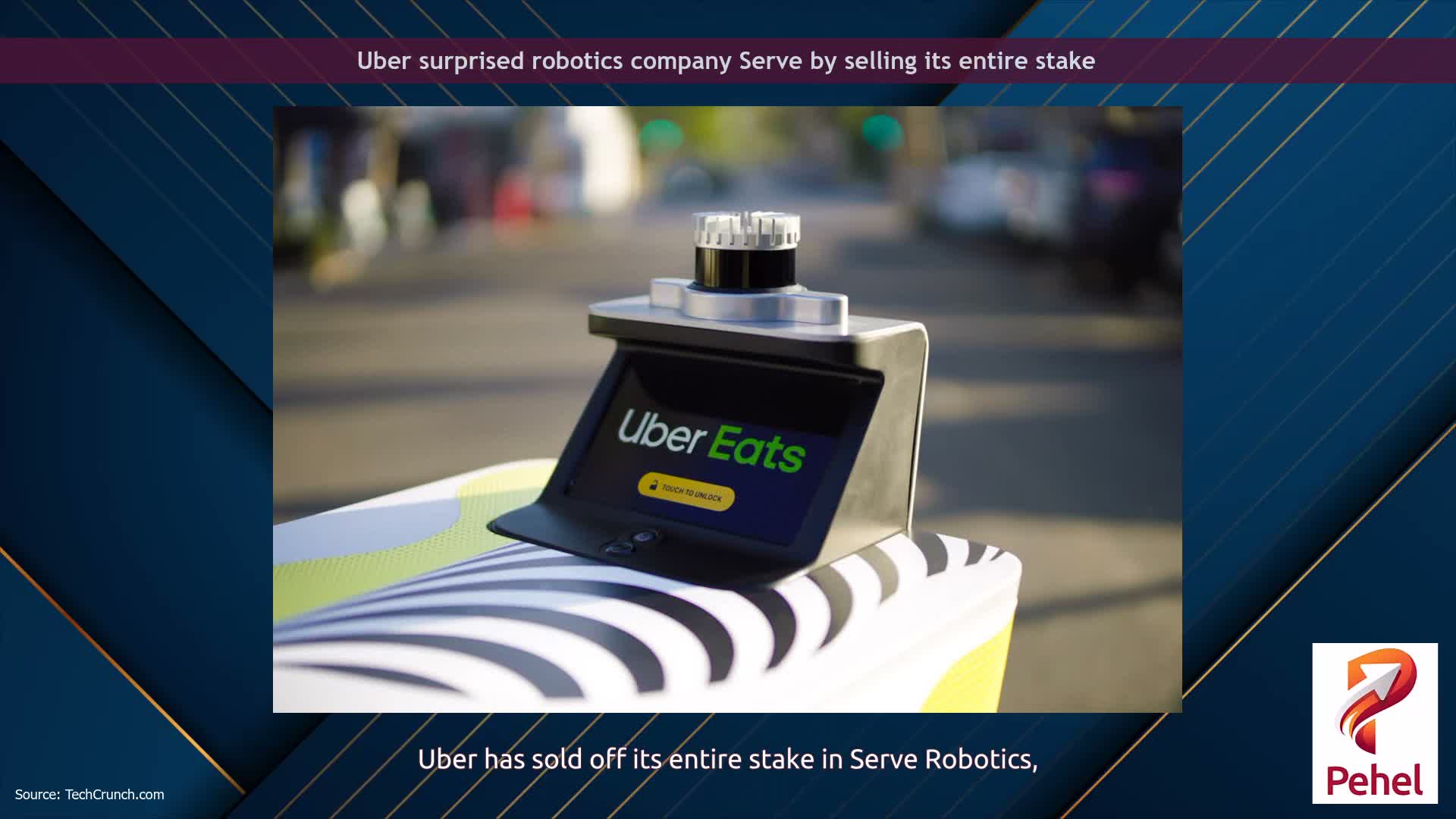 Uber surprised robotics company Serve by selling its entire stake