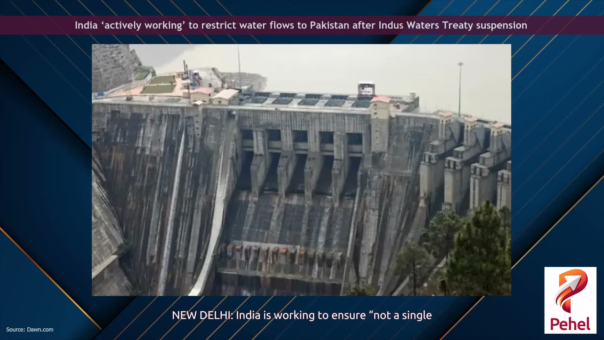India ‘actively working’ to restrict water flows to Pakistan after Indus Waters Treaty suspension