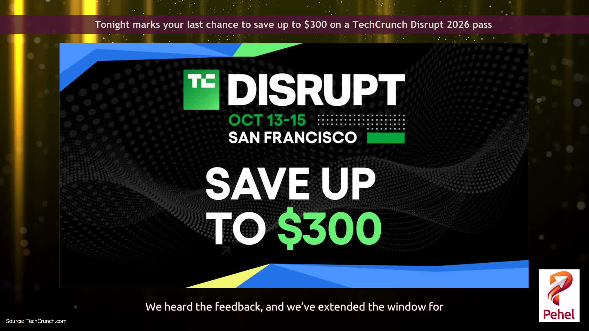 Tonight marks your last chance to save up to $300 on a TechCrunch Disrupt 2026 pass