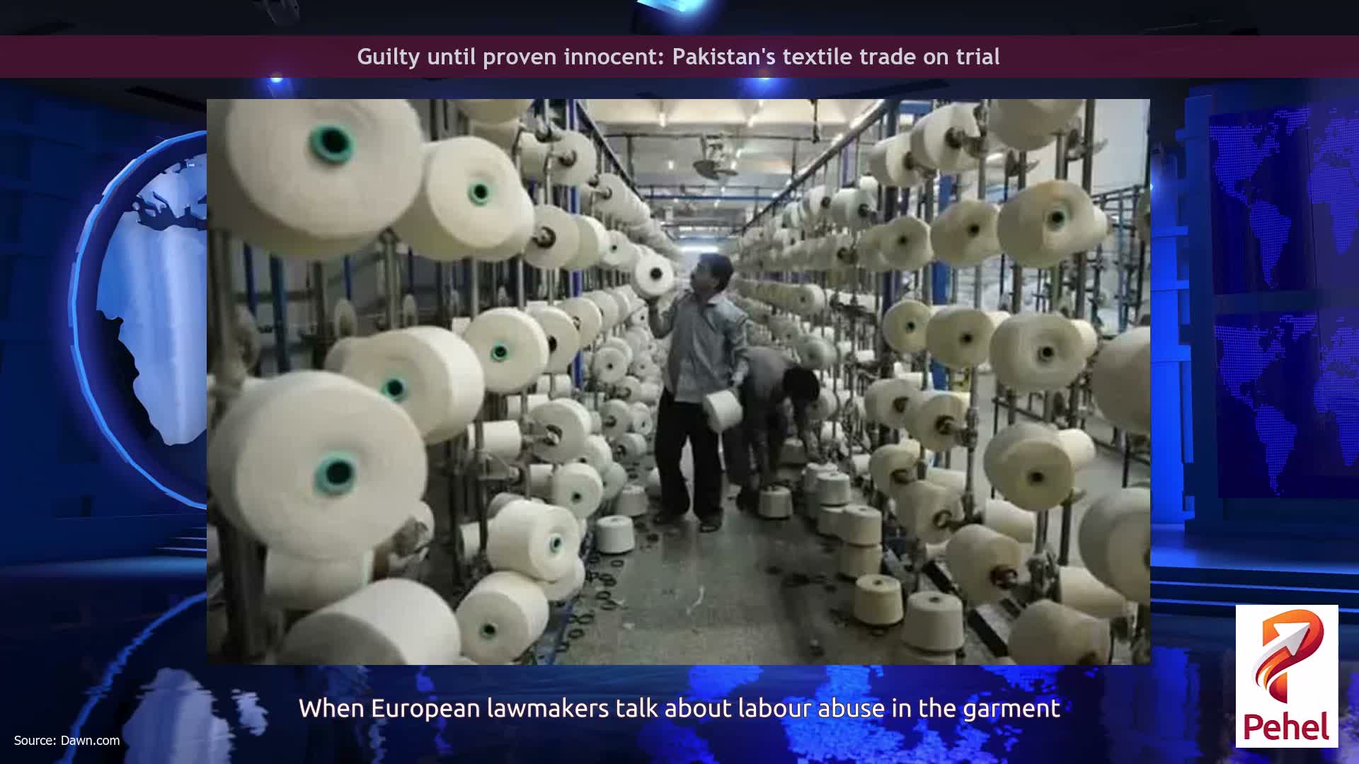 Guilty until proven innocent: Pakistan's textile trade on trial